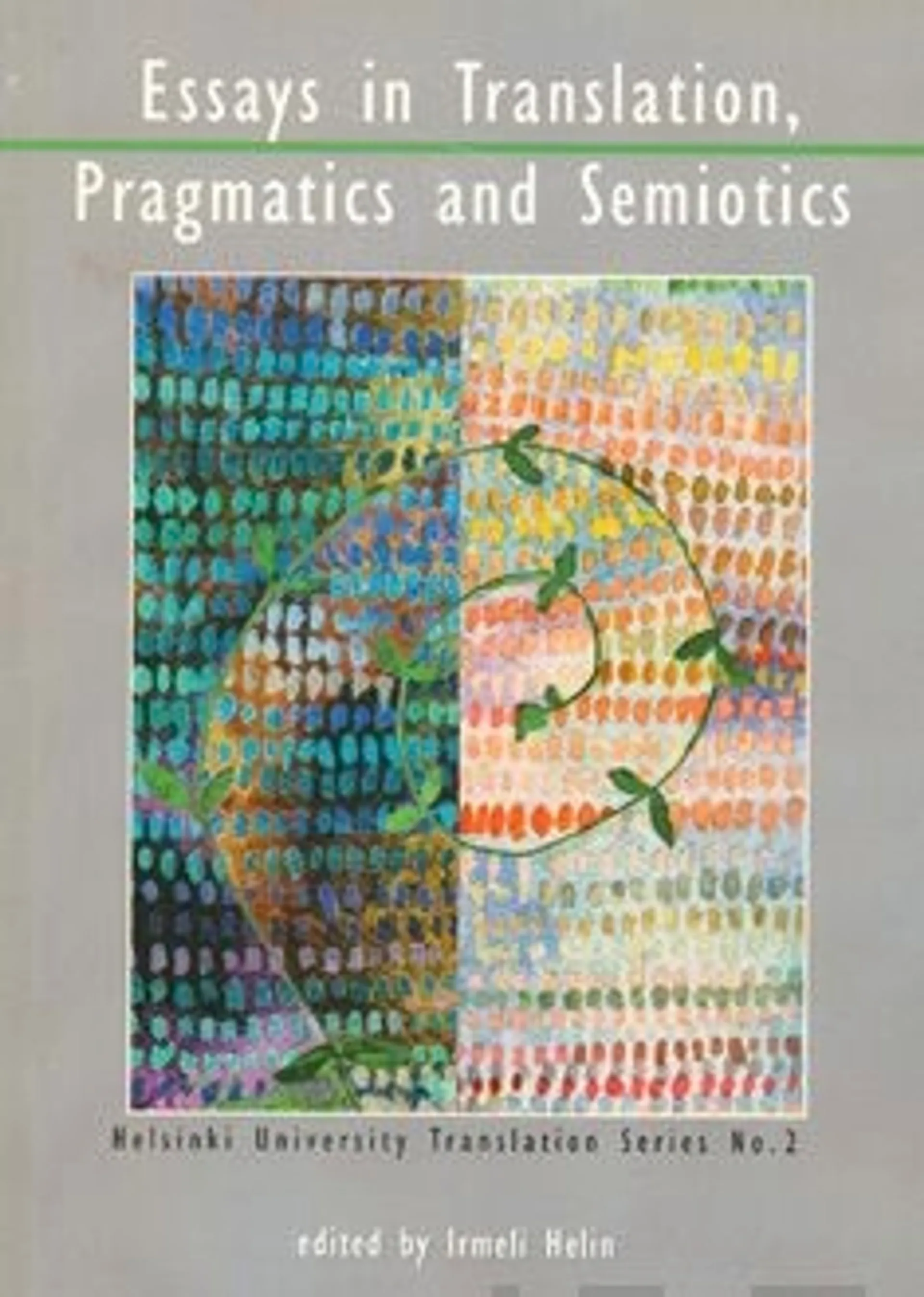 Essays in translation, pragmatics and semiotics