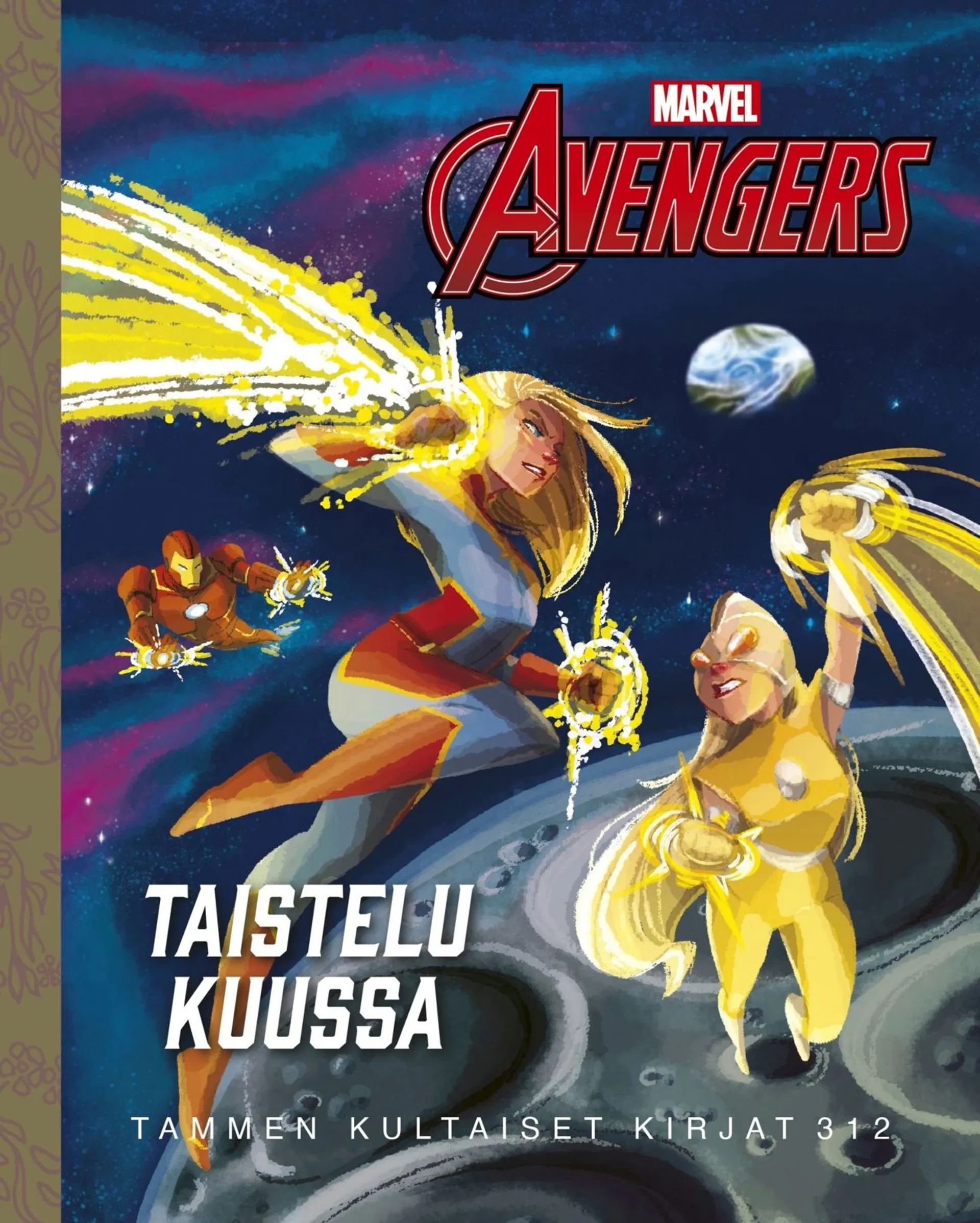 Marvel. Kostajat. Taistelu Kuussa. TKK 312 - Tammen kultaiset kirjat 312