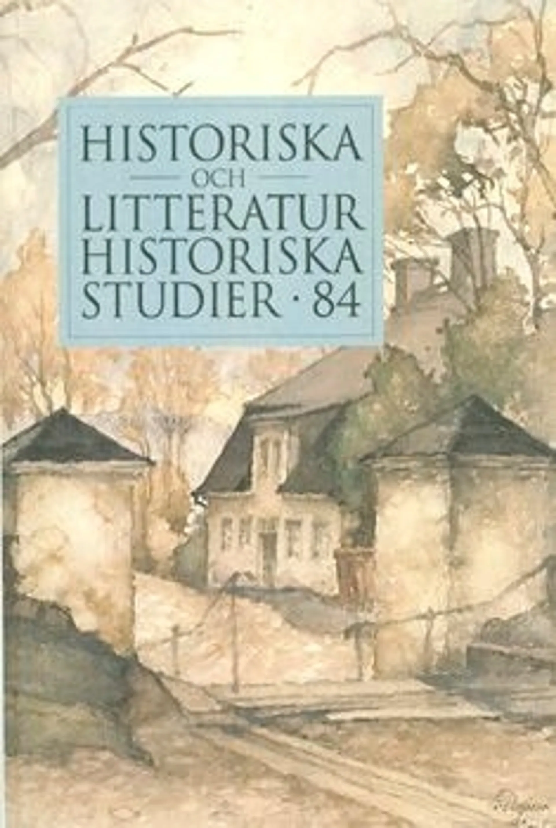 Historiska och litteraturhistoriska studier 84