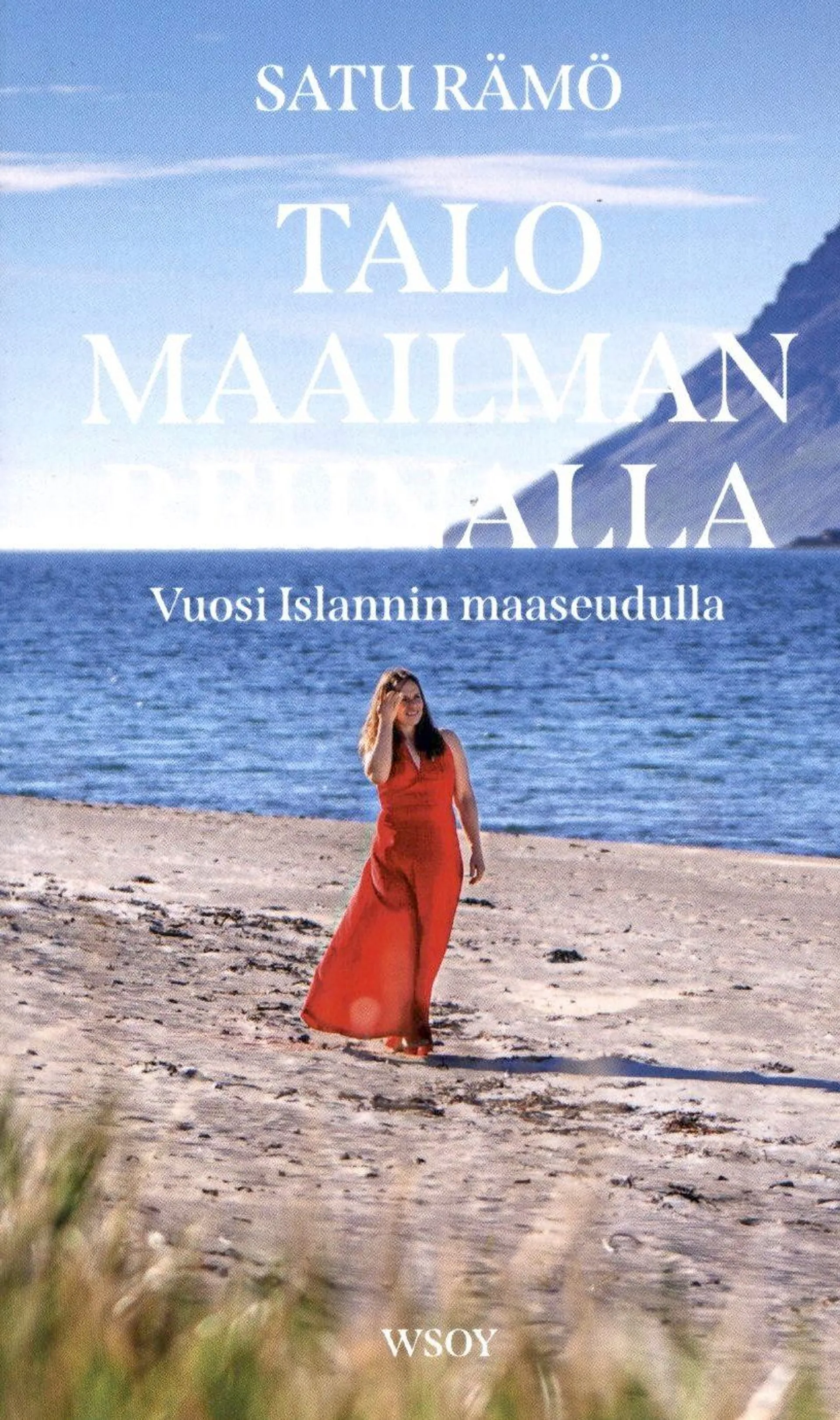 Rämö, Talo maailman reunalla - Vuosi Islannin maaseudulla