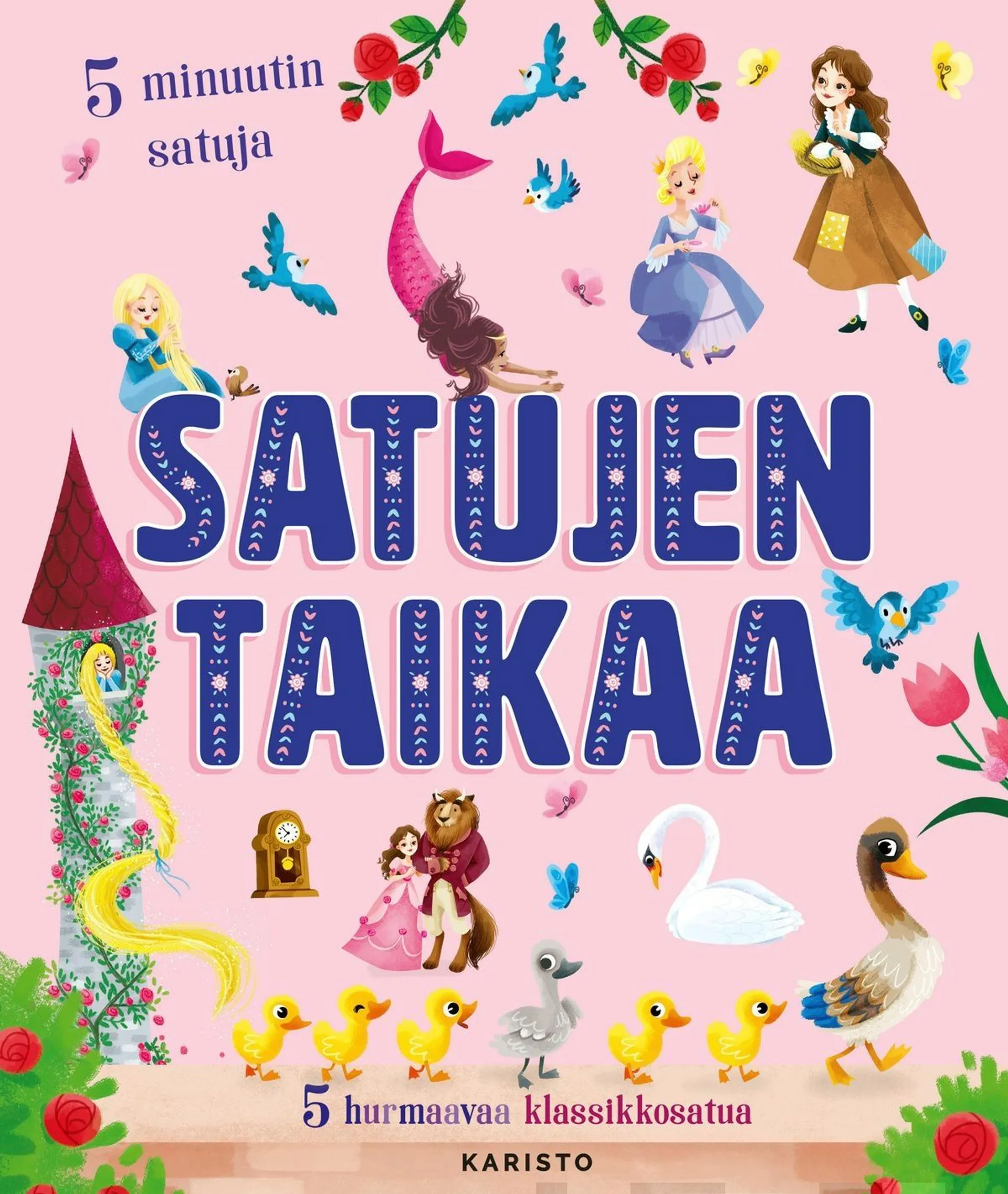 Satujen taikaa - 5 minuutin satuja