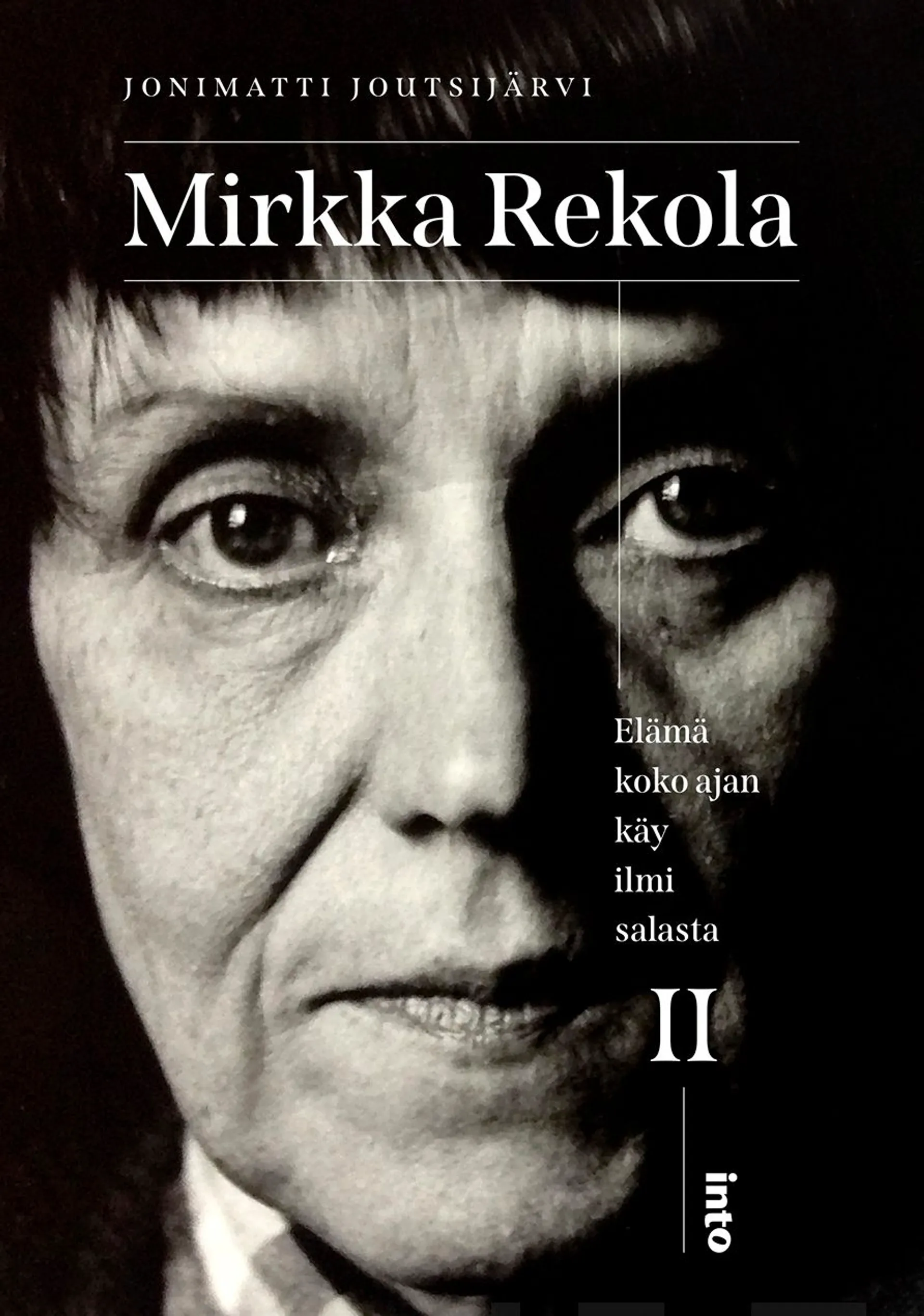 Joutsijärvi, Mirkka Rekola II - Elämä koko ajan käy ilmi salasta