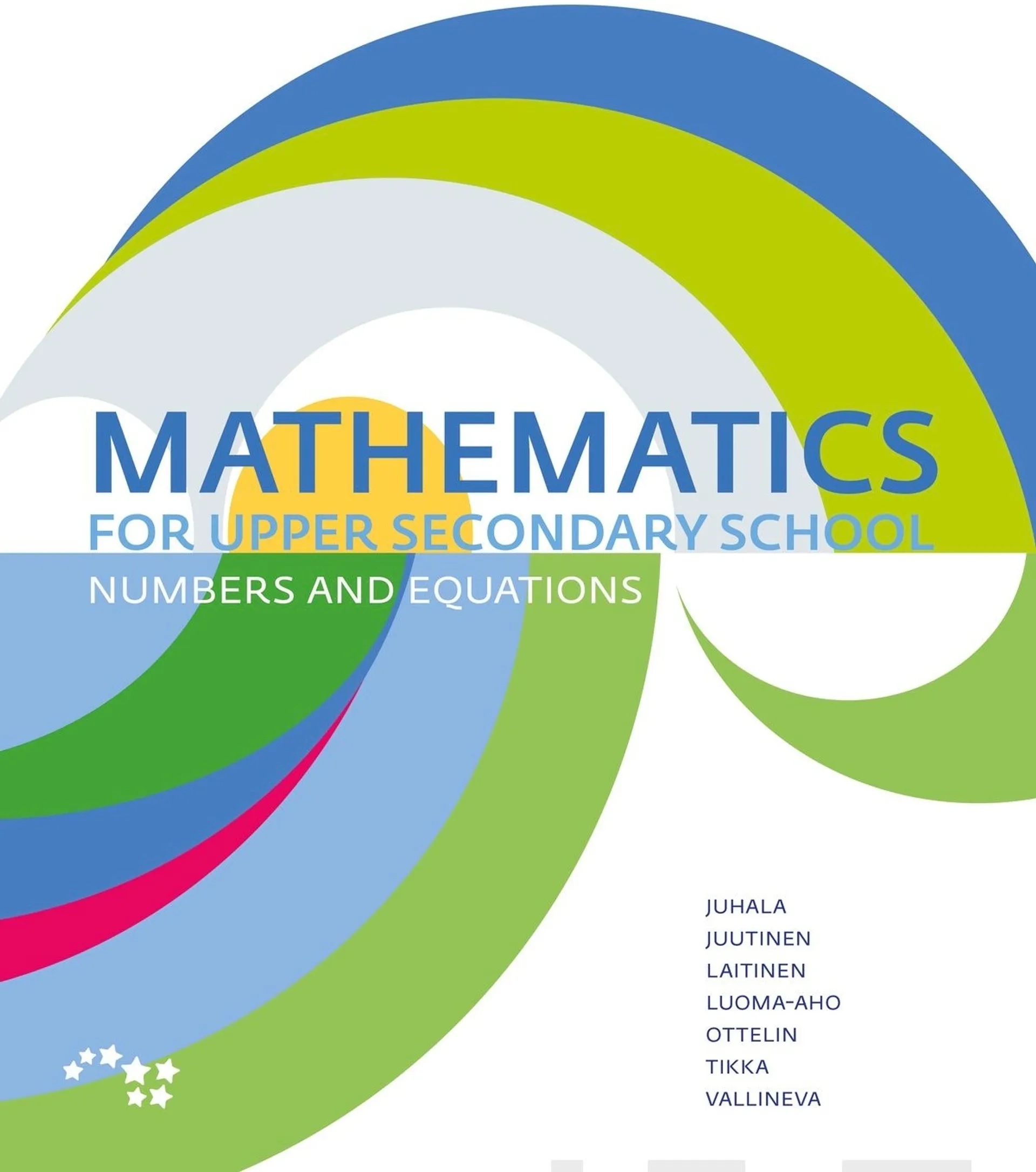 Juhala, Mathematics for Upper Secondary School 1 - Numbers and Equations