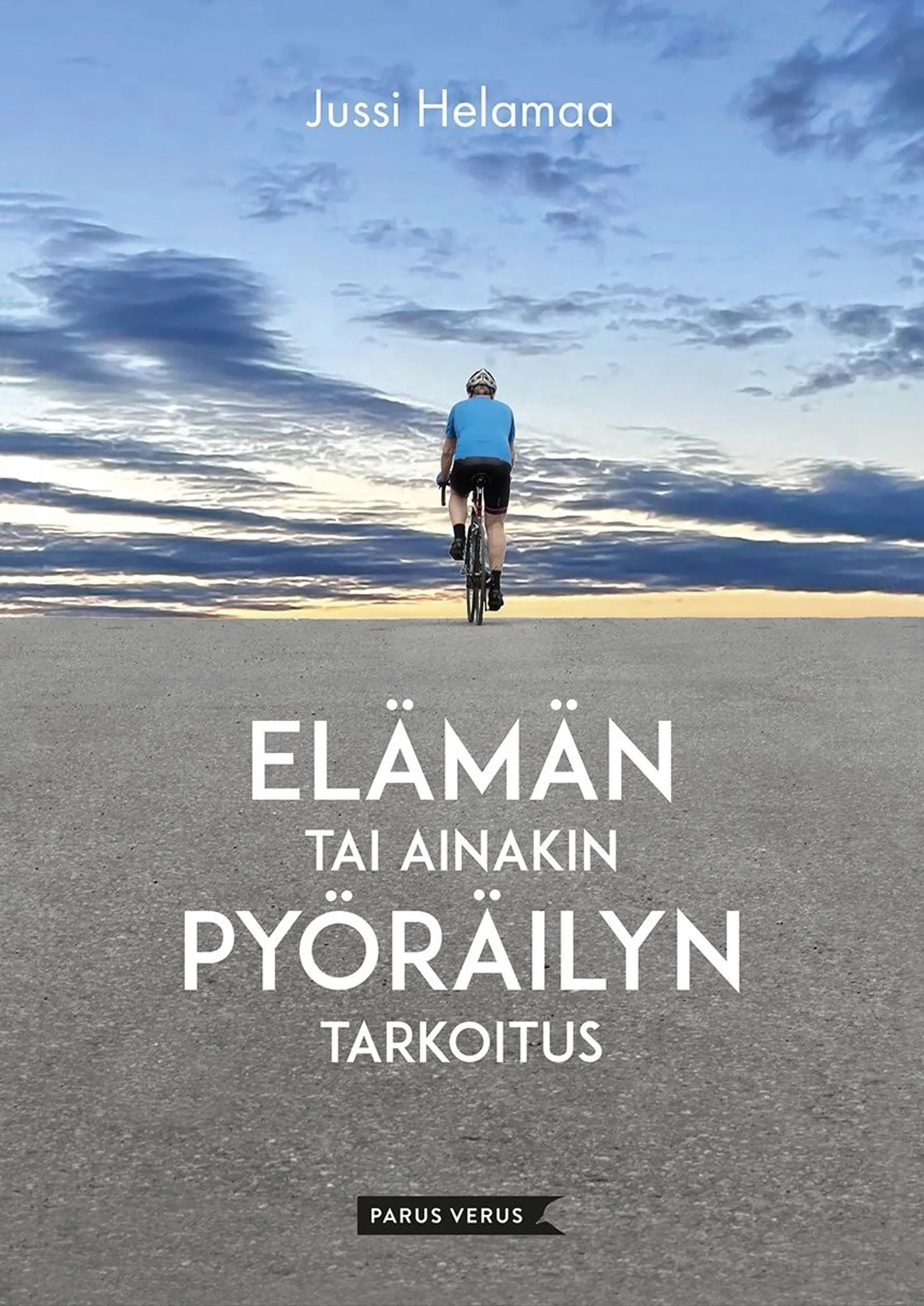 Helamaa, Elämän tai ainakin pyöräilyn tarkoitus