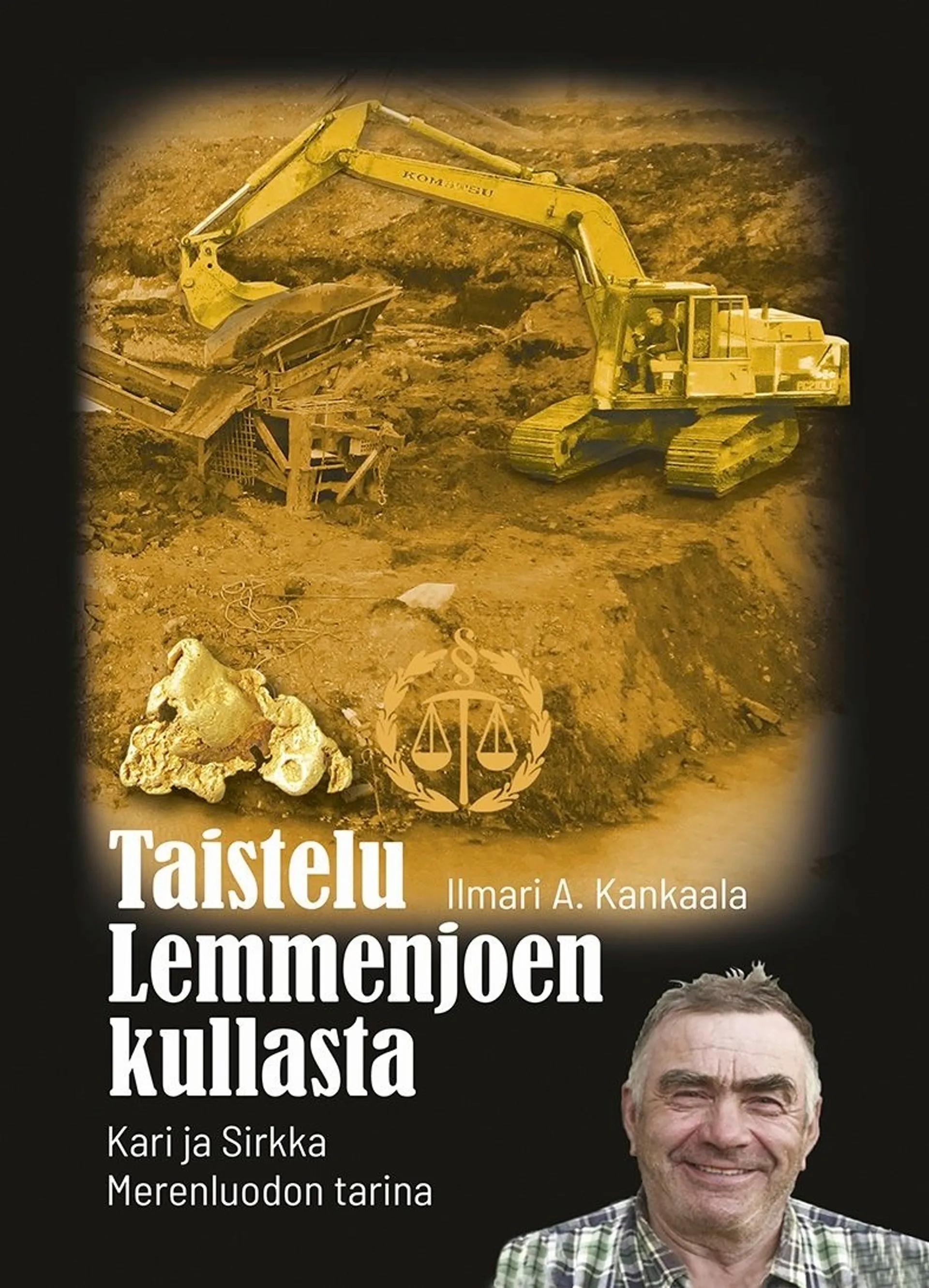 Kankaala, Taistelu Lemmenjoen kullasta - Kari ja Sirkka Merenluodon tarina