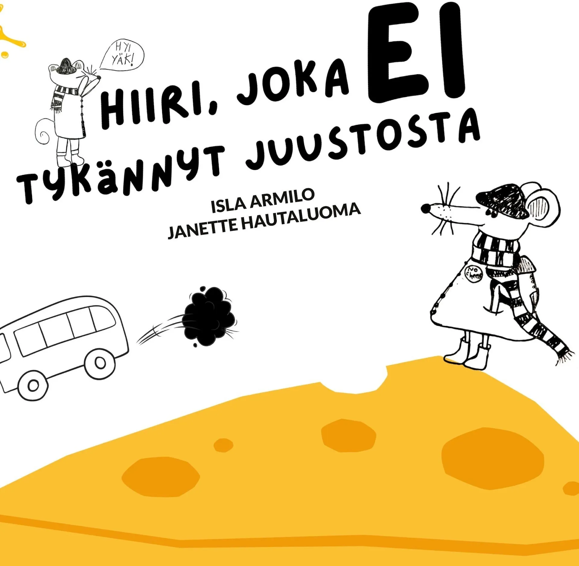 Armilo, Hiiri, joka ei tykännyt juustosta