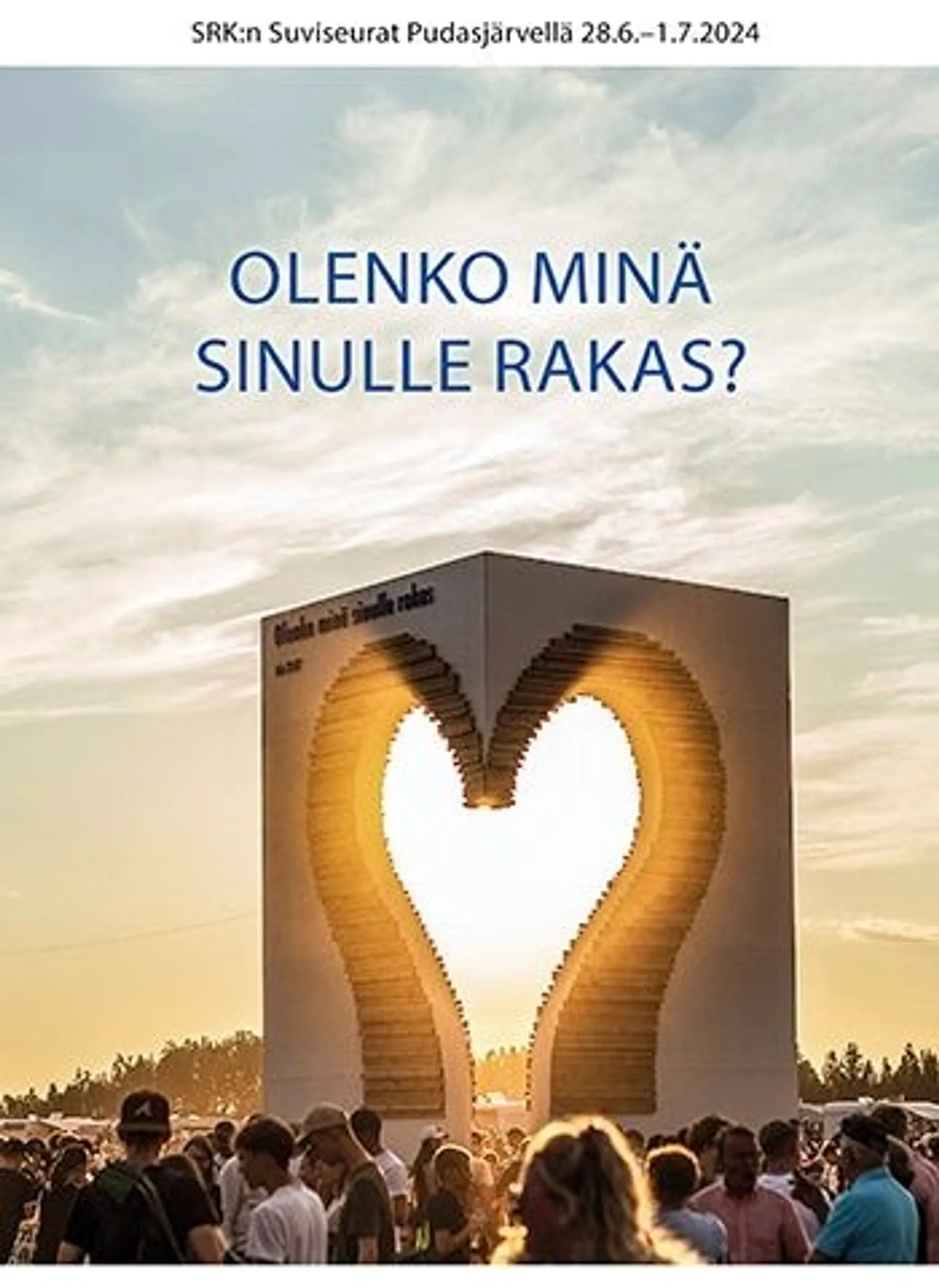 Olenko minä sinulle rakas? - SRK:n Suviseurat Pudasjärvellä 28.6.-1.7.2024