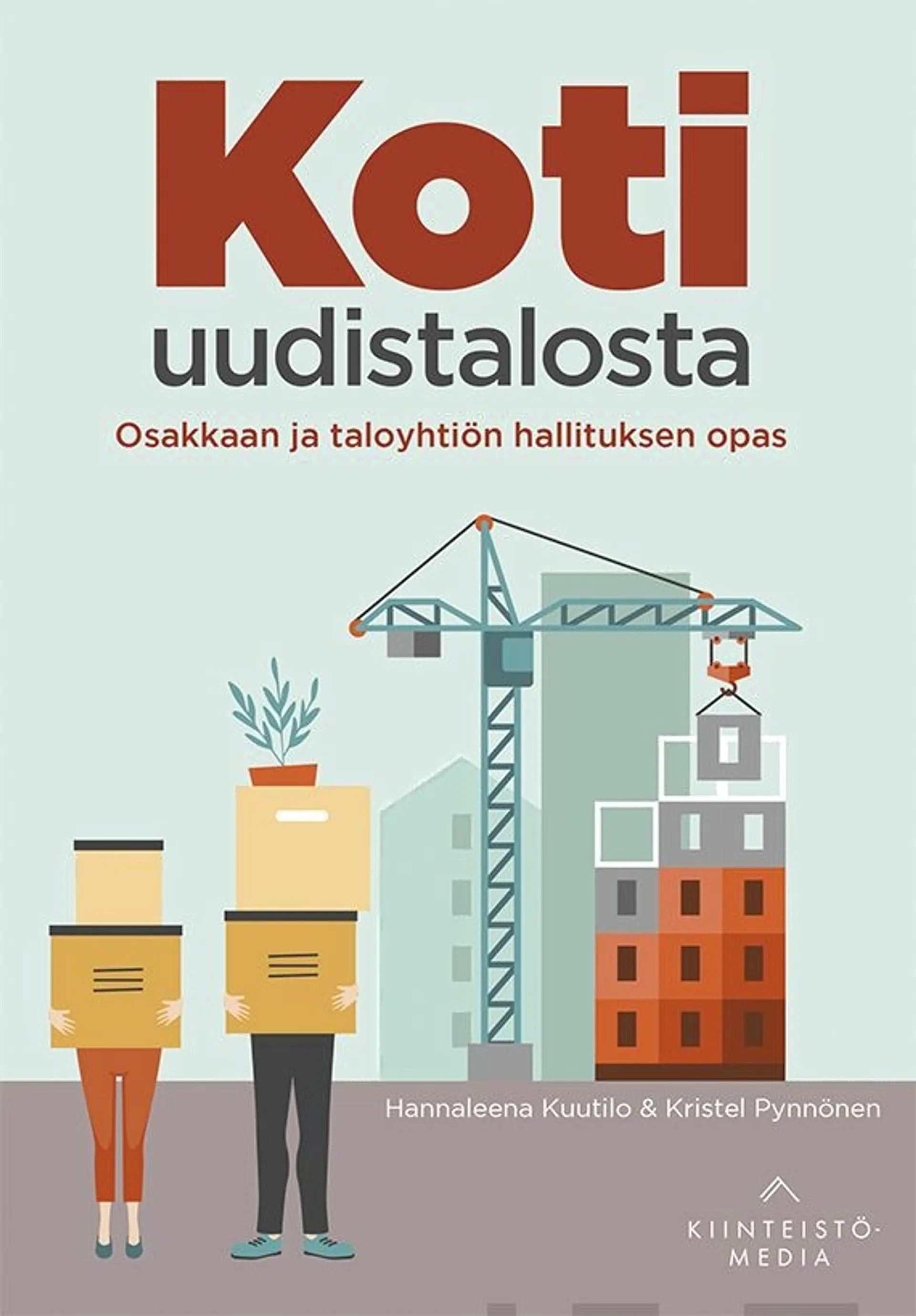 Kuutilo, Koti uudistalosta - Osakkaan ja taloyhtiön hallituksen opas