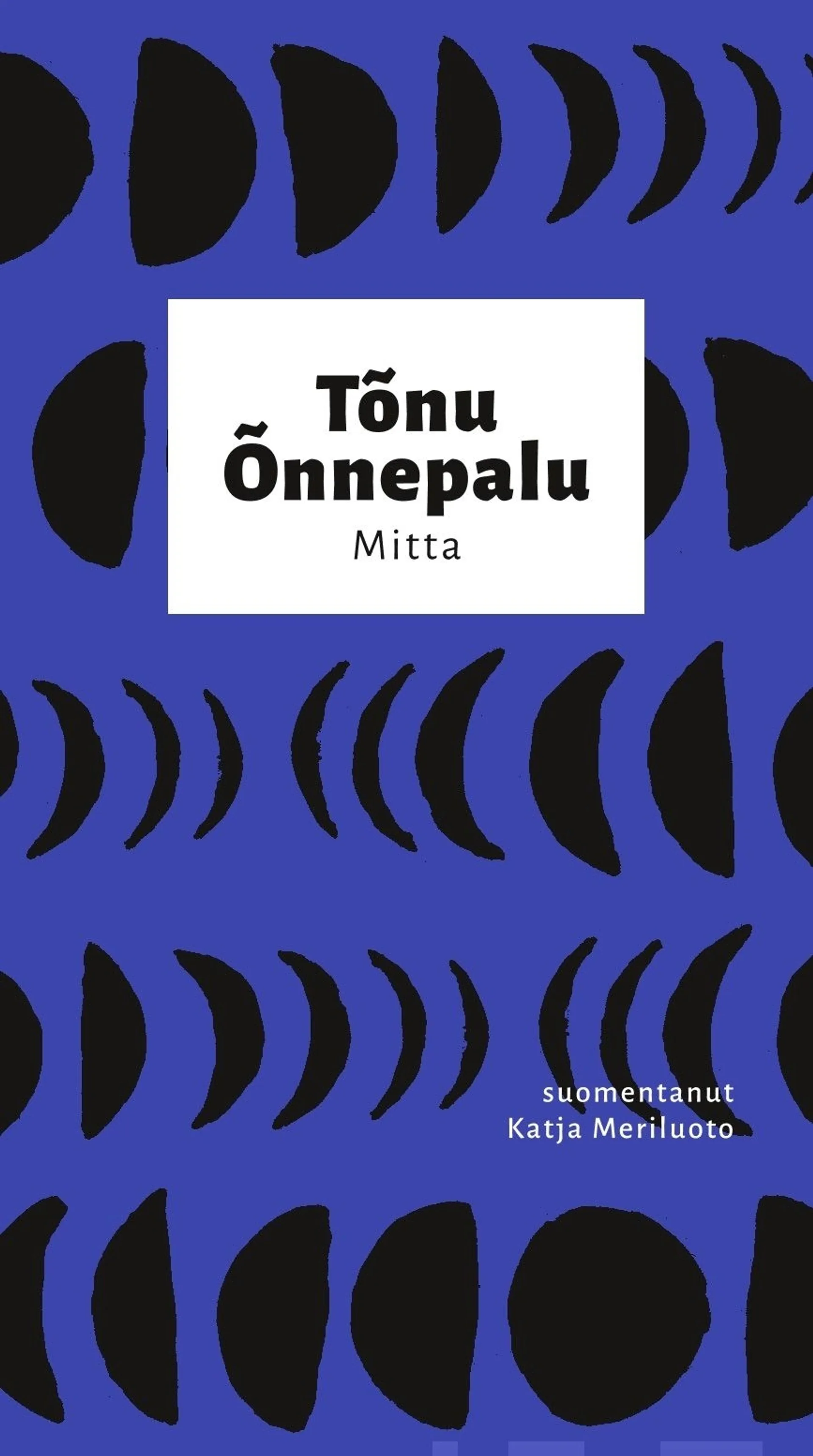 Ônnepalu, Mitta