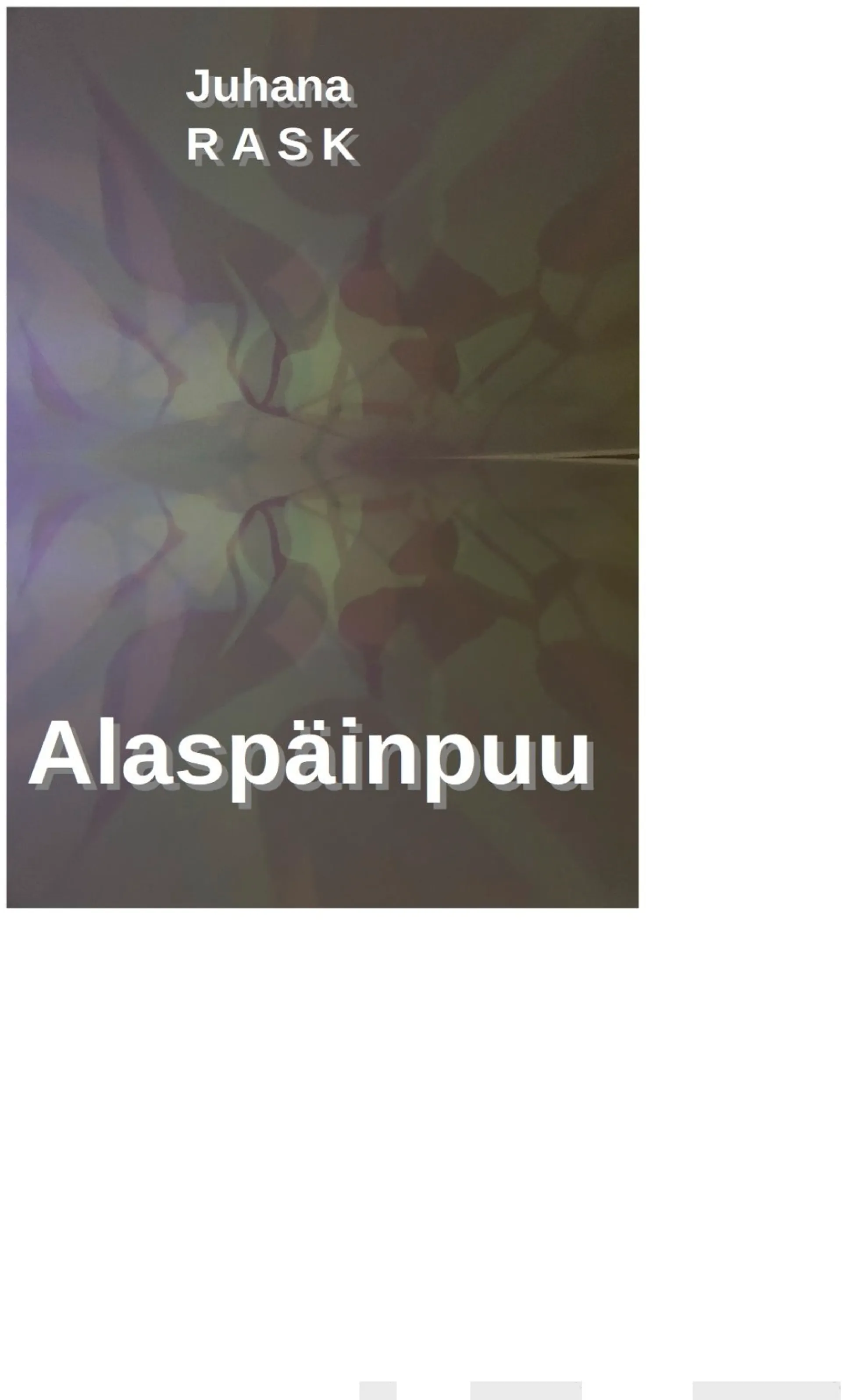 Rask, Alaspäinpuu