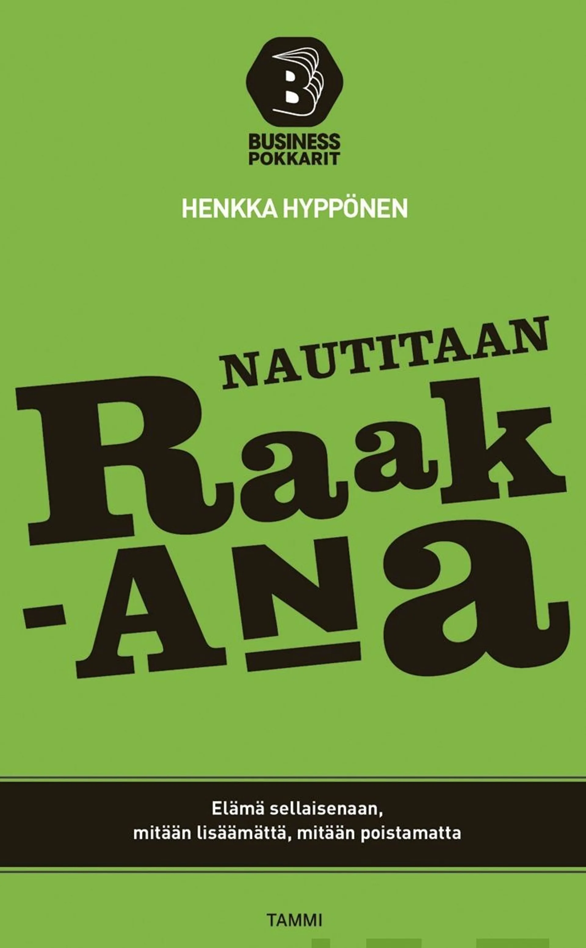 Hyppönen, Nautitaan raakana