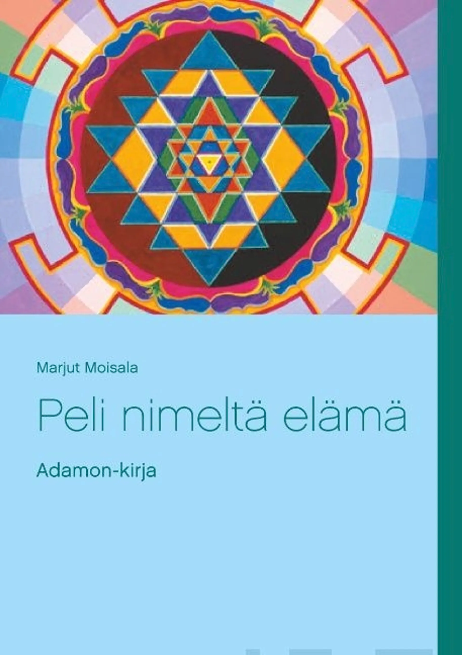 Moisala, Peli nimeltä elämä - Adamon-kirja