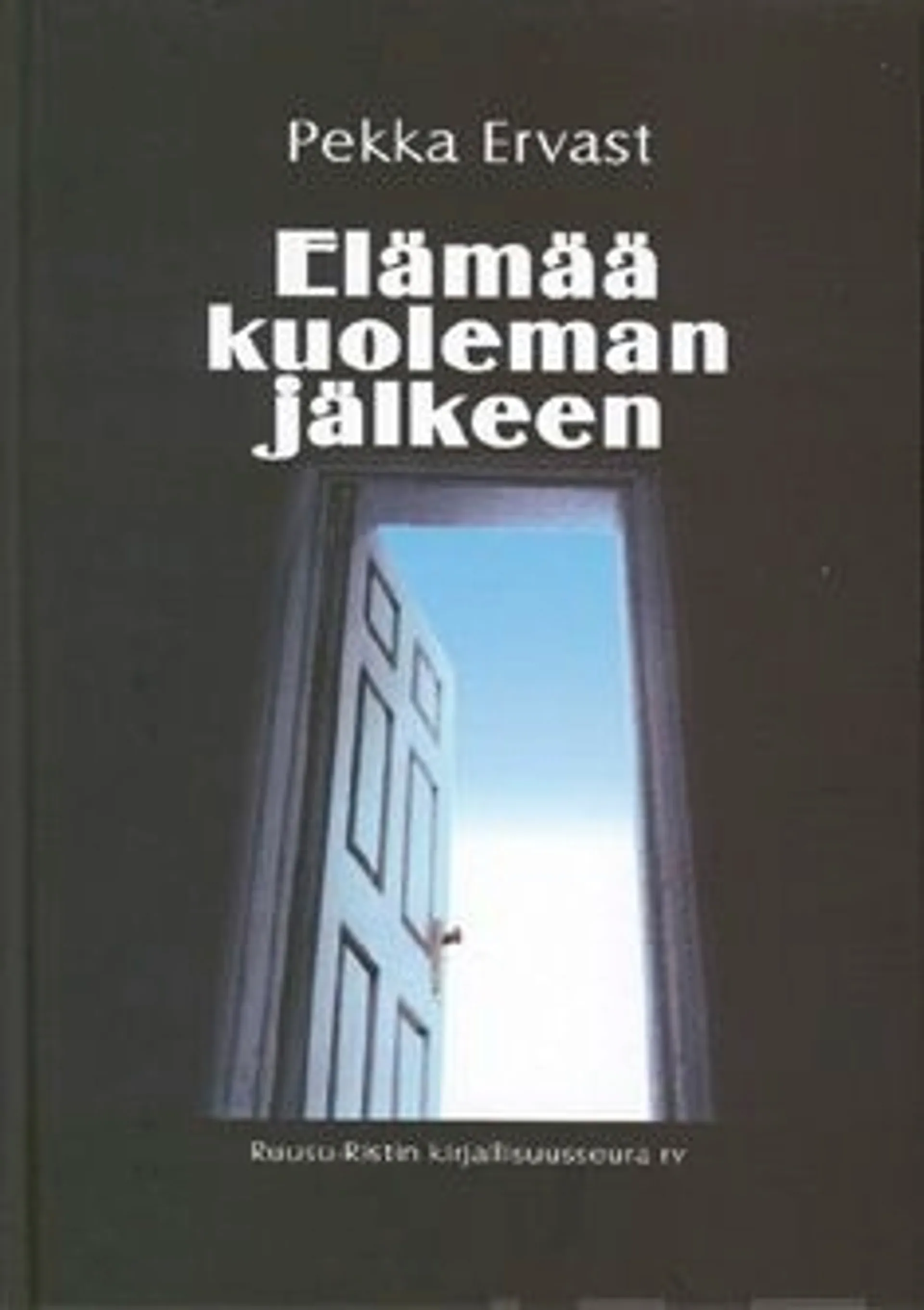 Ervast, Elämää kuoleman jälkeen