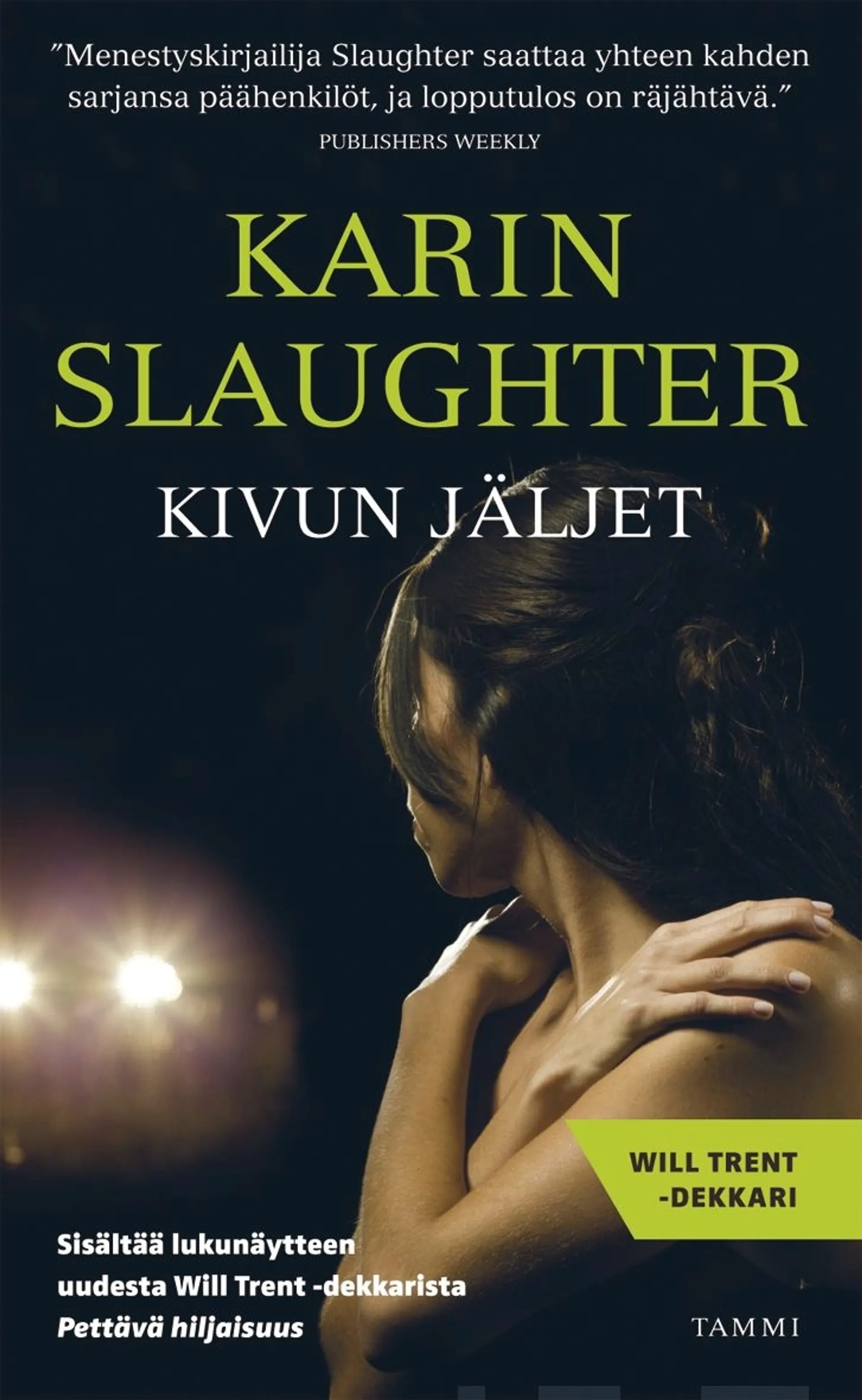 Slaughter, Kivun jäljet