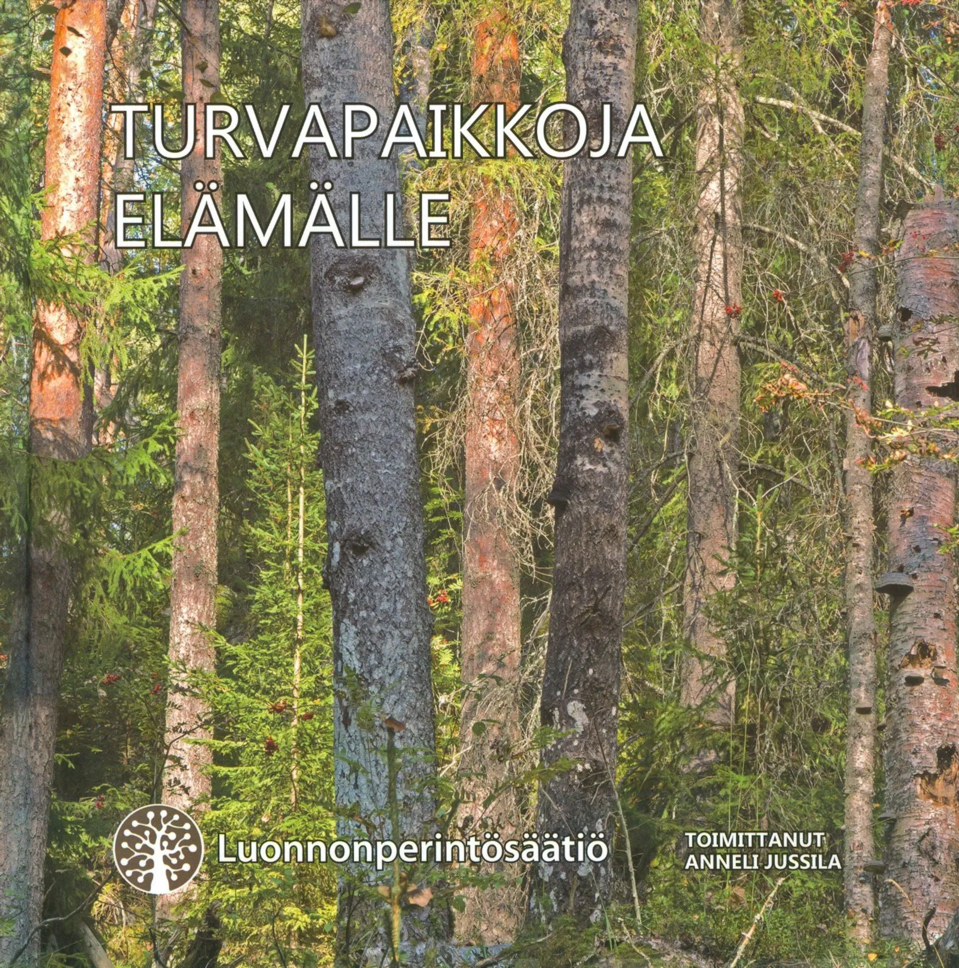 Turvapaikkoja elämälle - Luonnonperintösäätiön juhlakirja