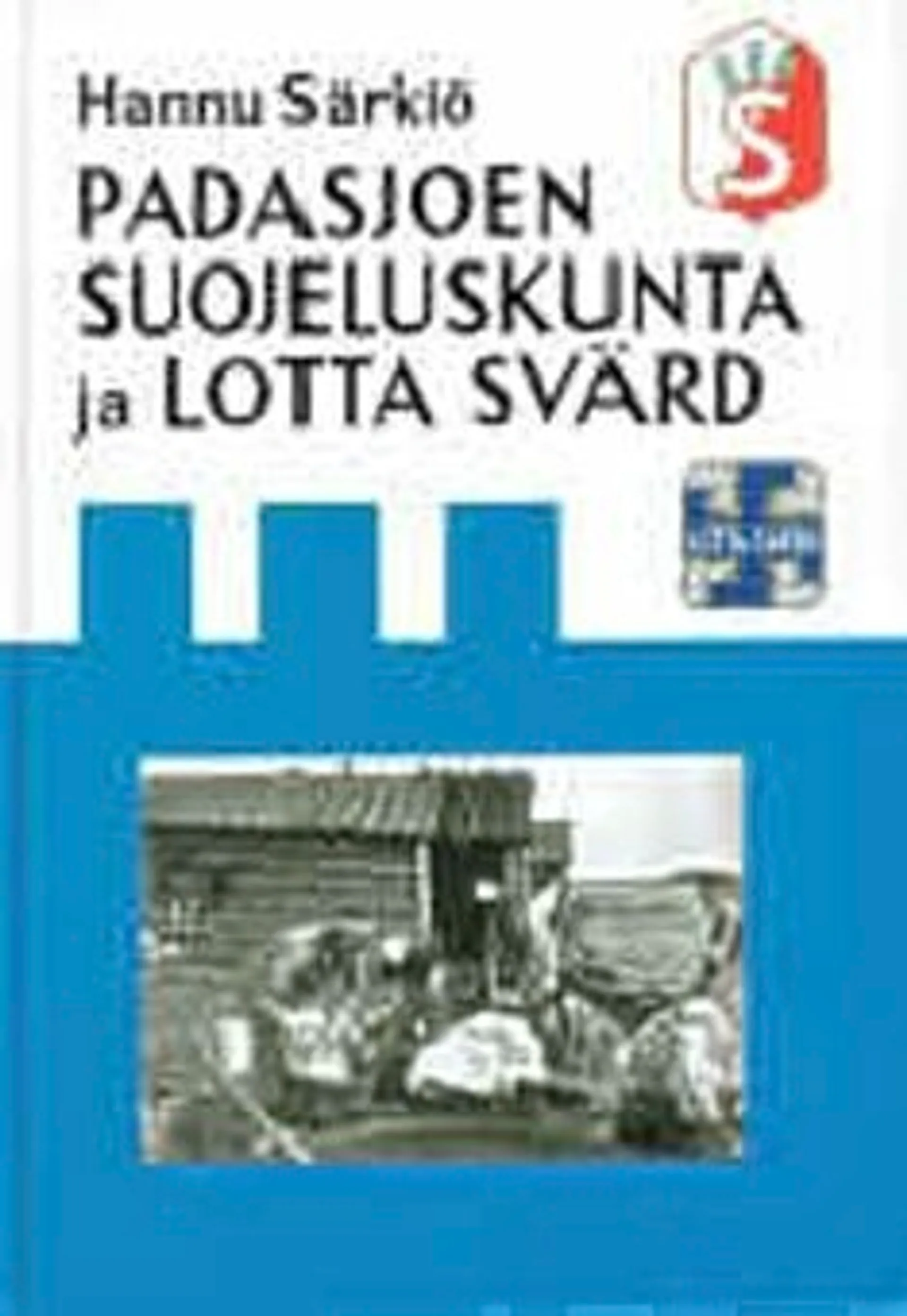 Särkiö, Padasjoen suojeluskunta ja Lotta Svärd 1918-1944