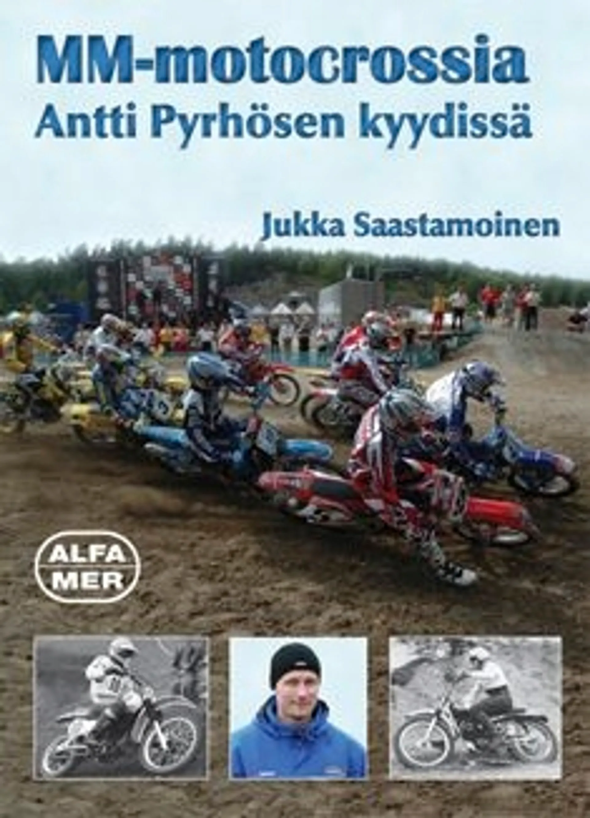 Saastamoinen, MM-motocrossia Antti Pyrhösen kyydissä