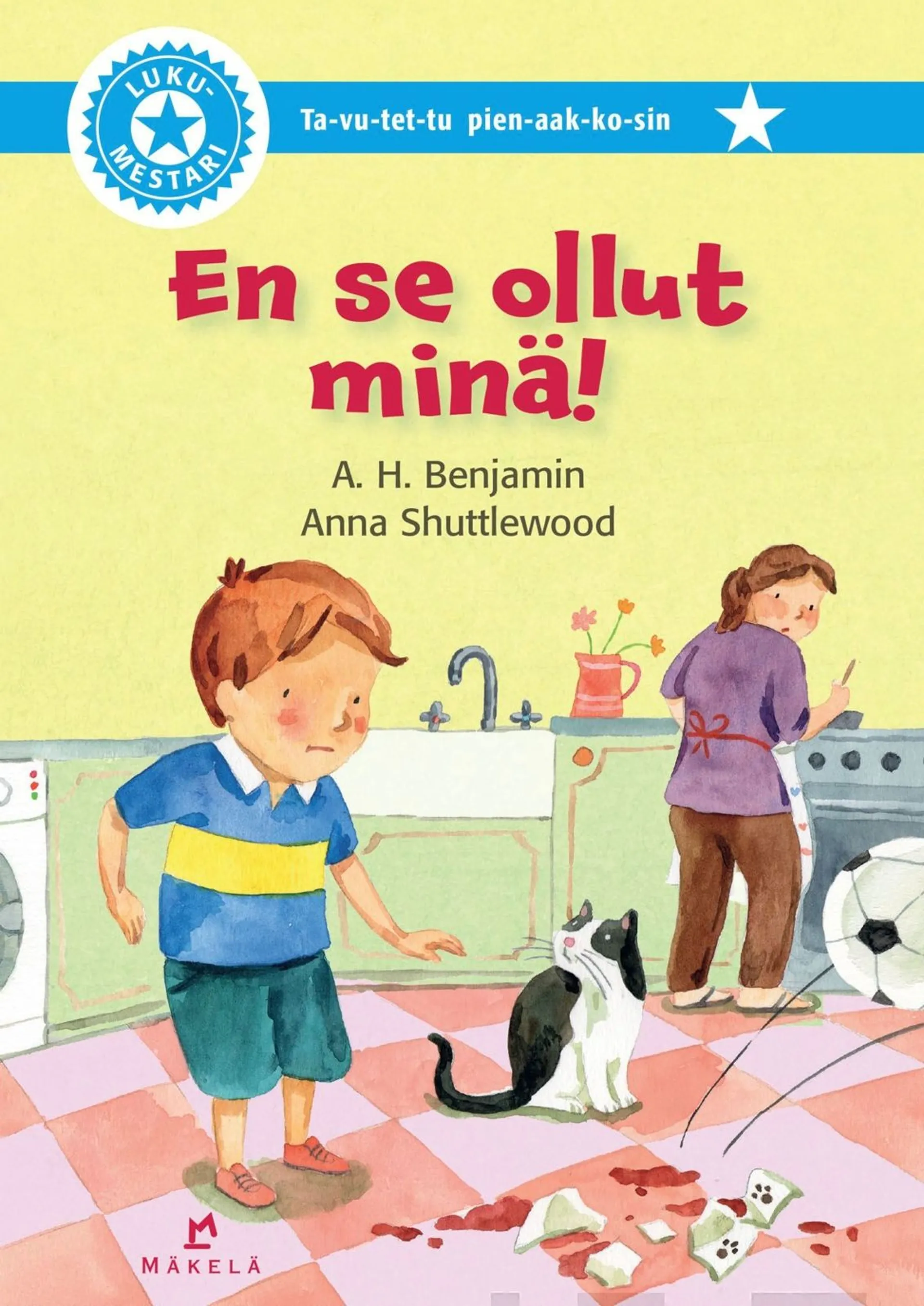 Benjamin , En se ollut minä! - Ta-vu-tet-tu, pienaakkoset