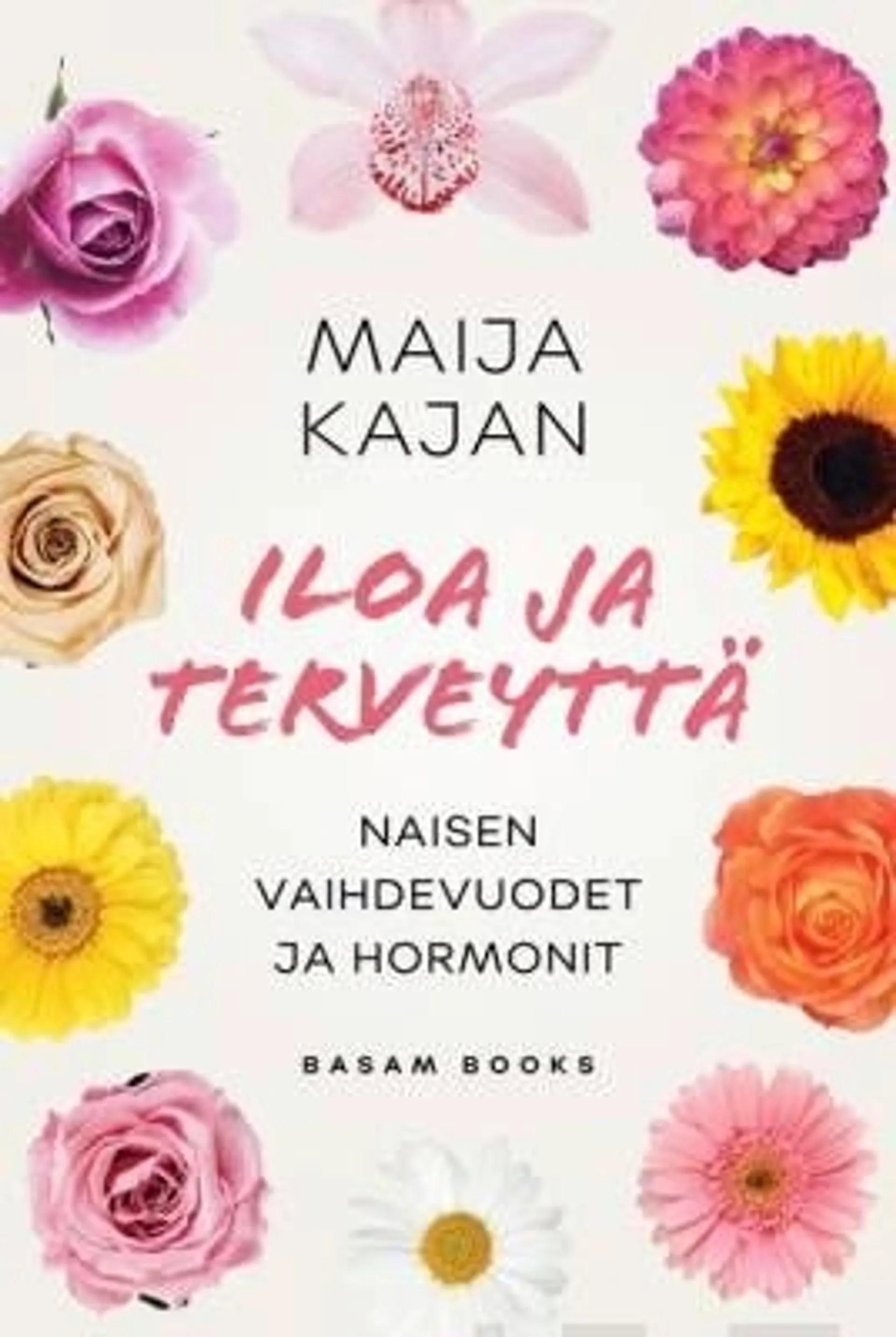 Kajan, Iloa ja terveyttä - Naisen vaihdevuodet ja hormonit