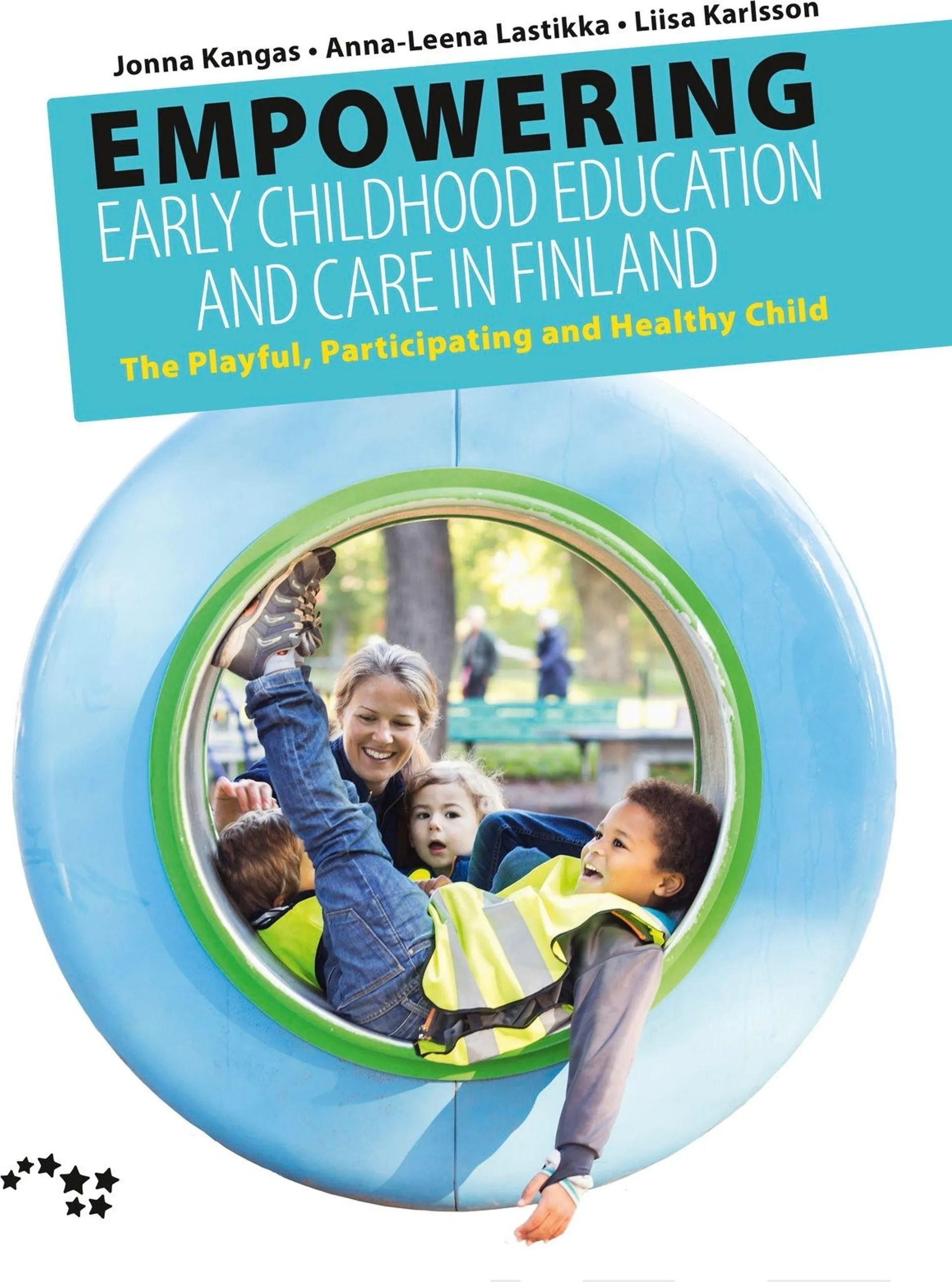 Kangas, Empowering Early Childhood Education and Care - The Playful, Participating and Healthy Child
