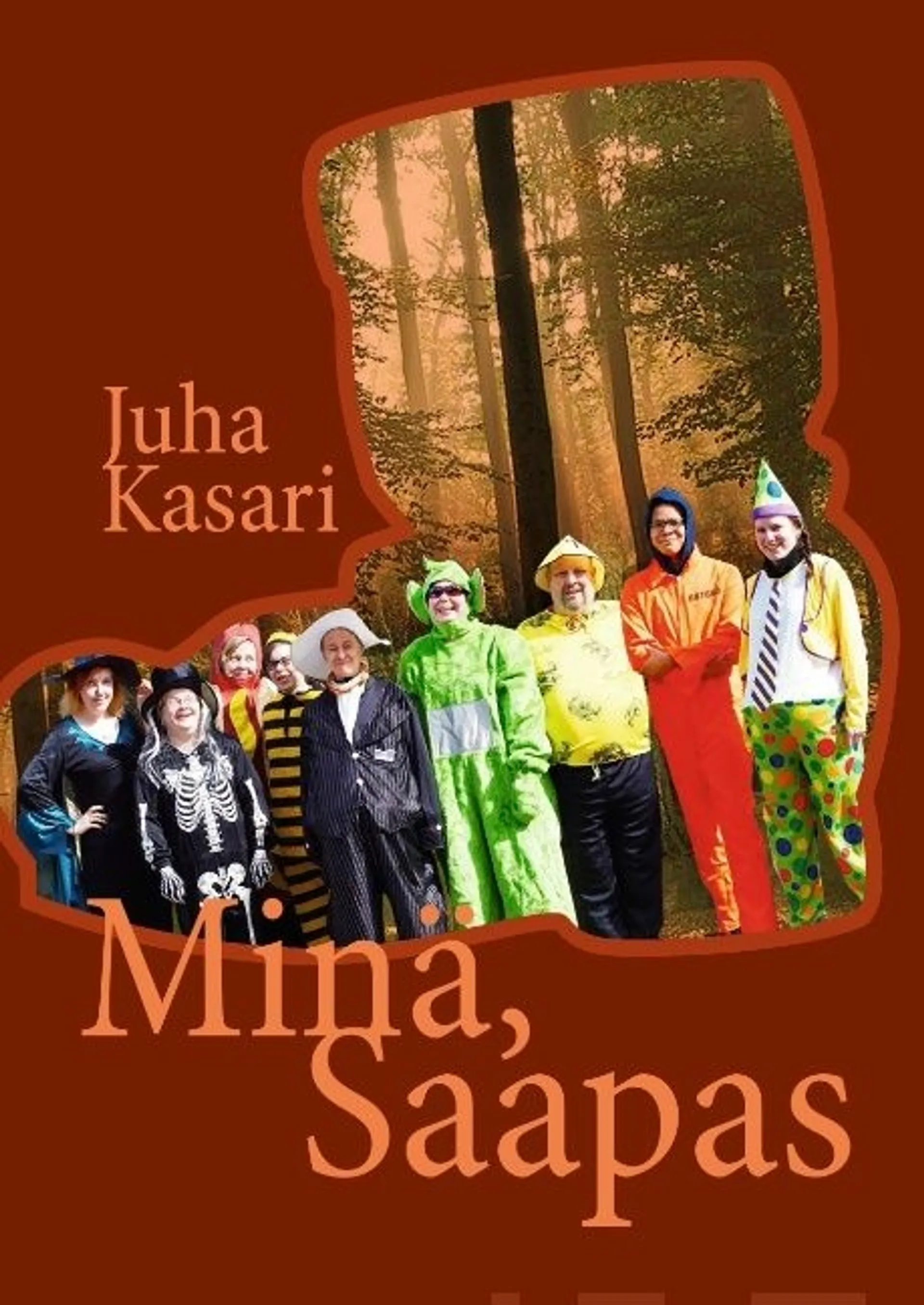 Kasari, Minä, Saapas