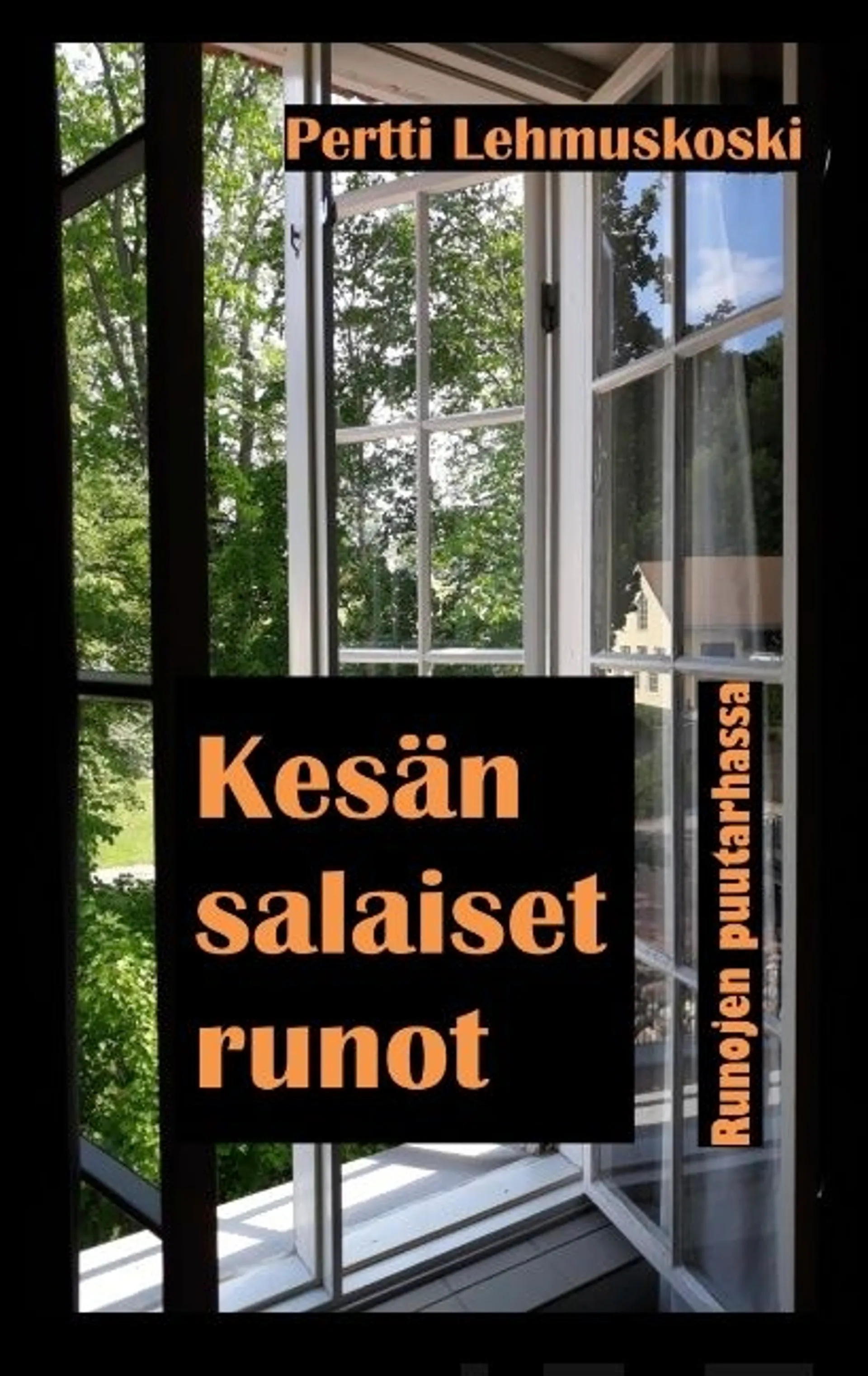 Lehmuskoski, Kesän salaiset runot - Runojen puutarhassa