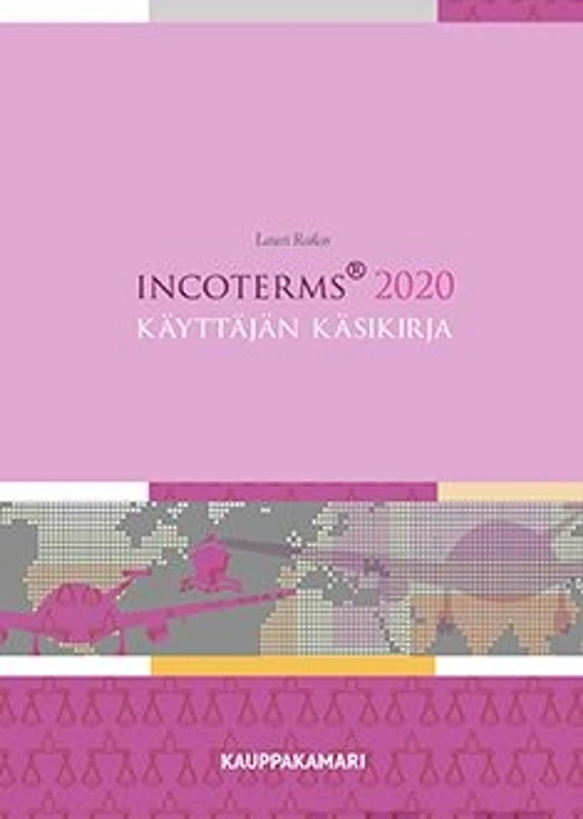 Railas, Incoterms 2020 - Käyttäjän käsikirja