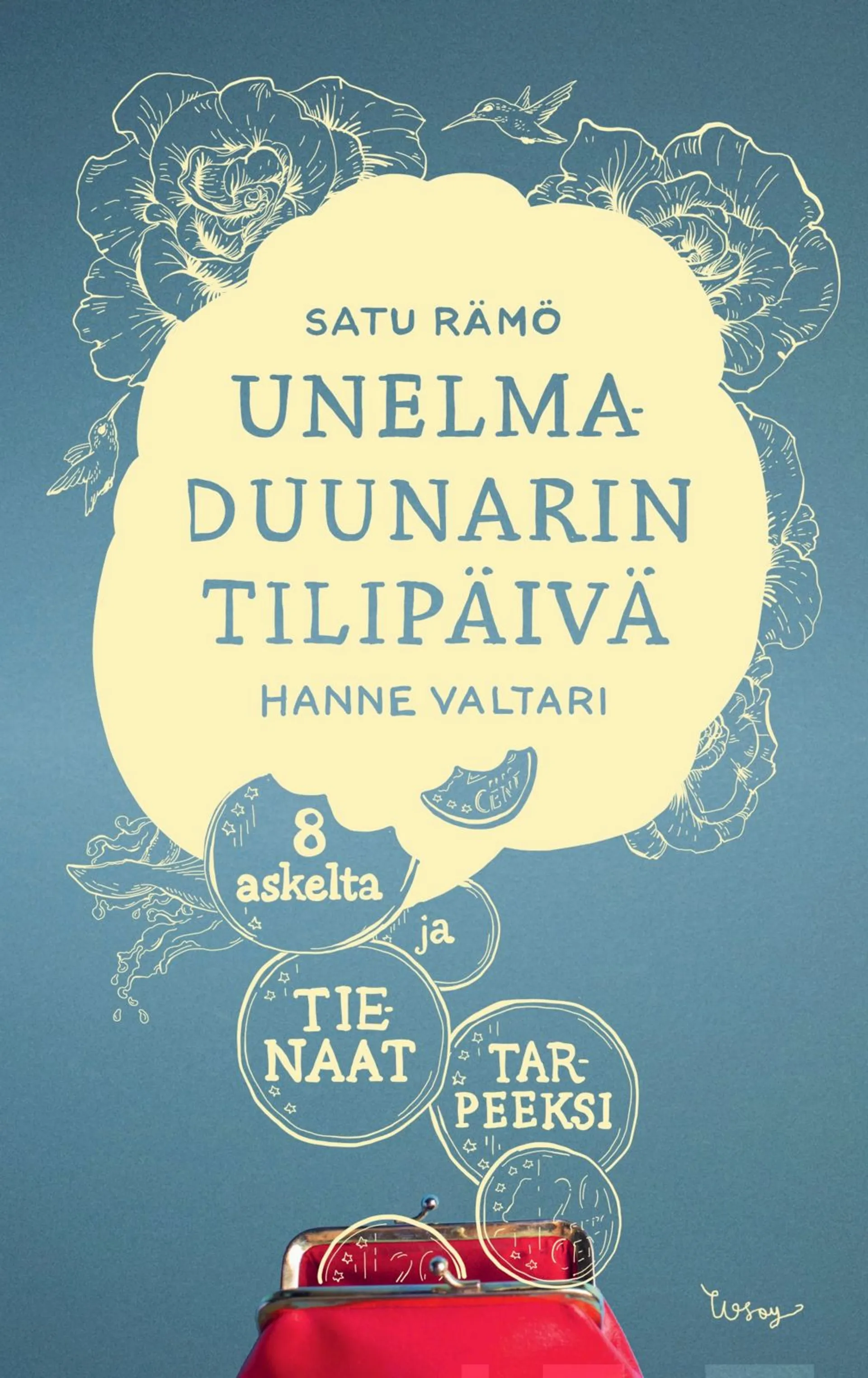 Rämö, Unelmaduunarin tilipäivä - 8 askelta ja tienaat tarpeeksi