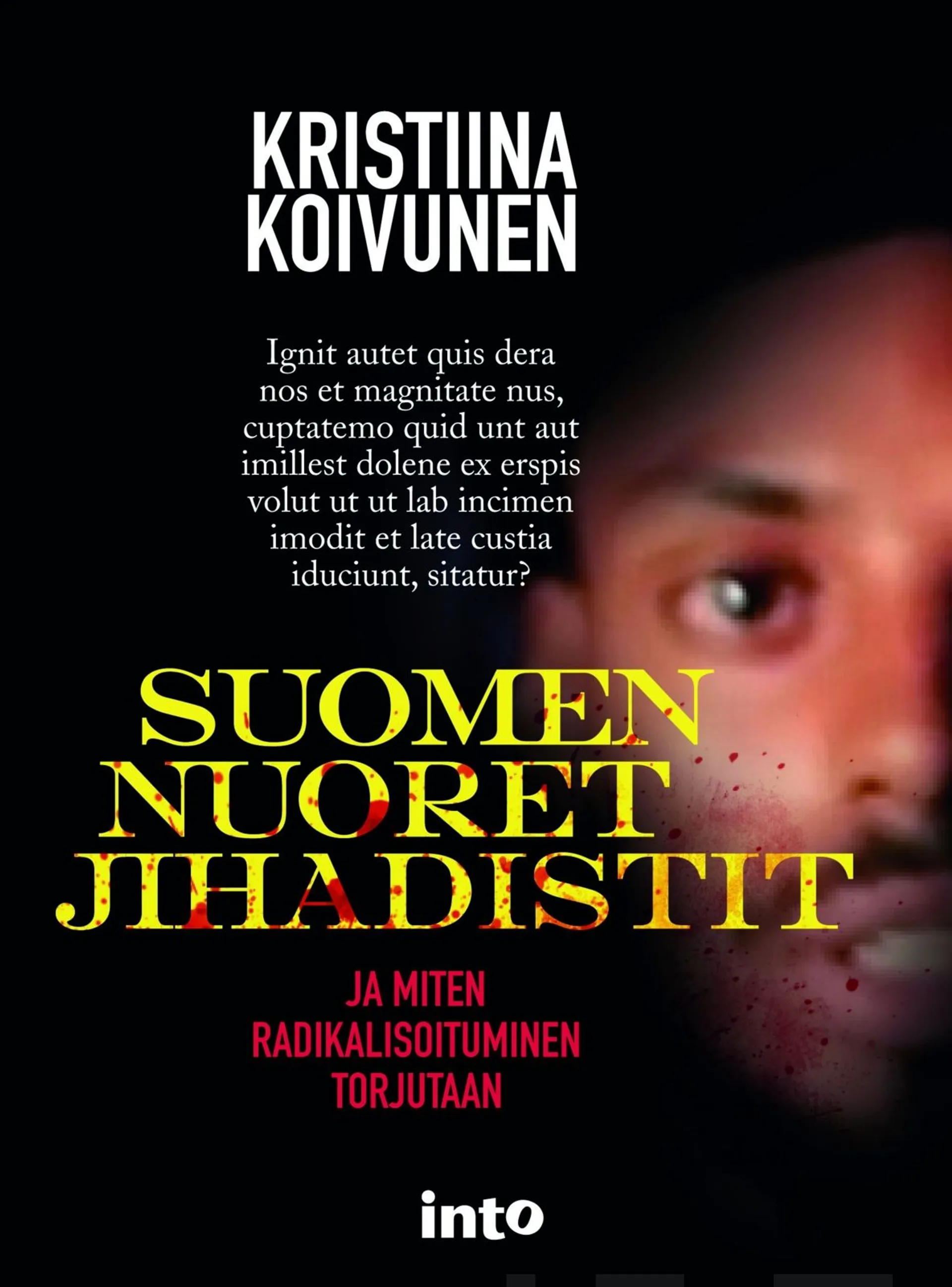 Koivunen, Suomen nuoret jihadistit - ja miten radikalisoituminen torjutaan?