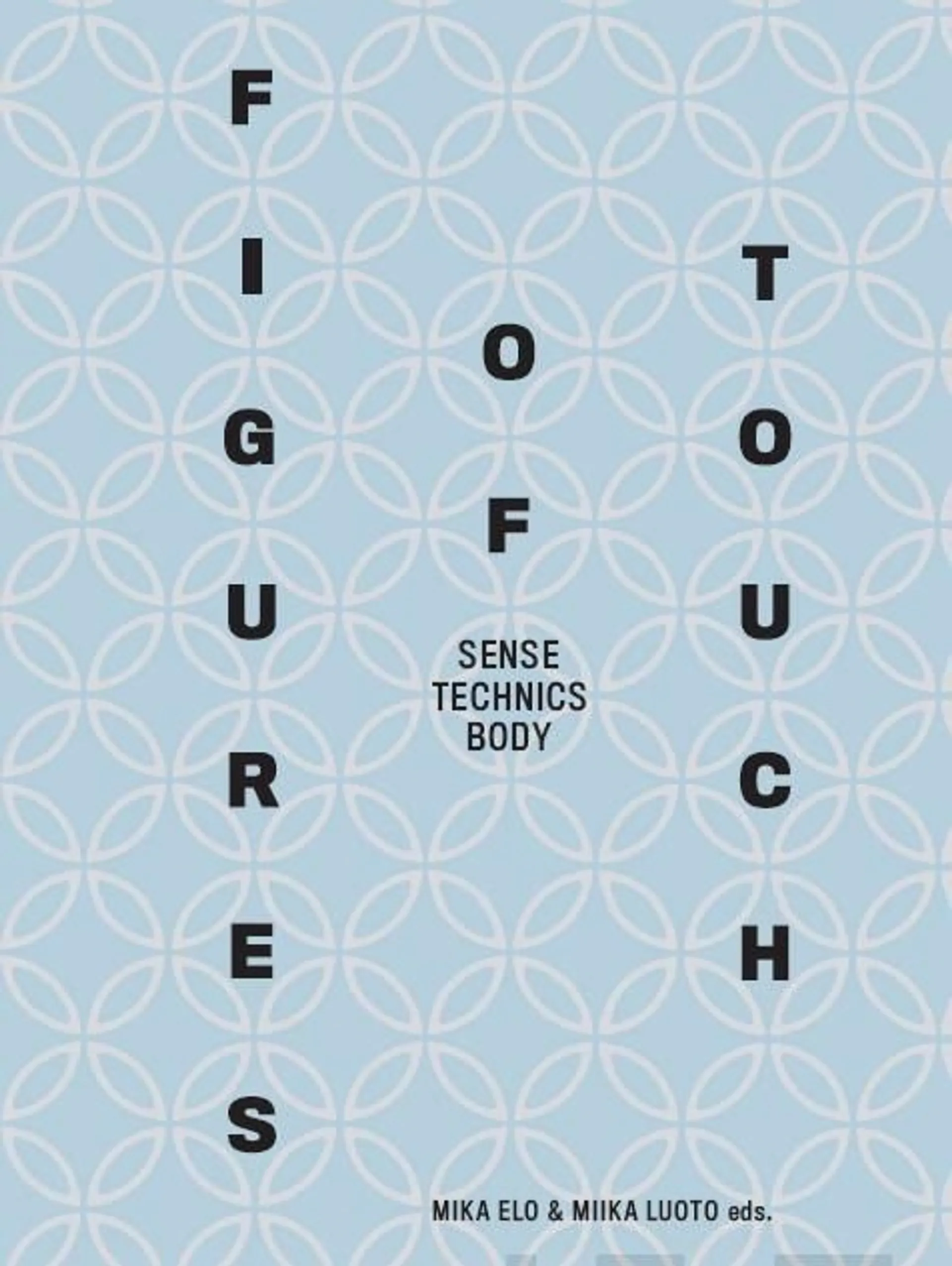 Figures of Touch - Sense, Technics, Body