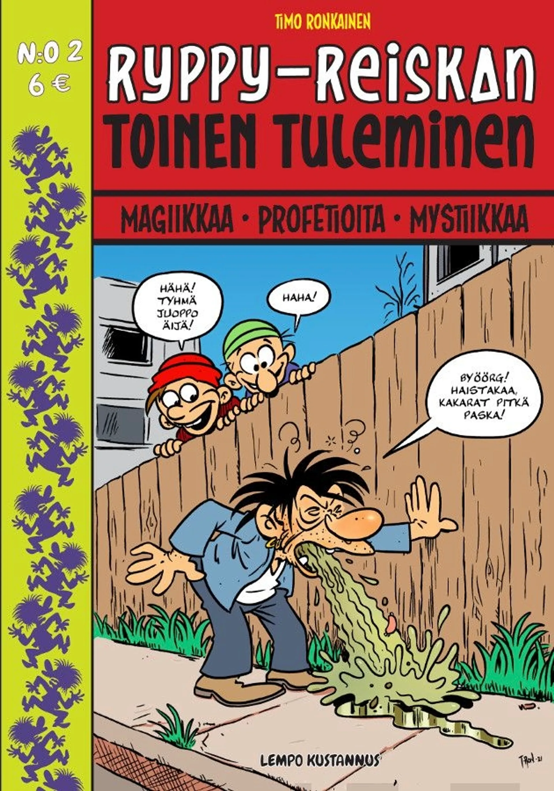 Ronkainen, Ryppy-Reiskan toinen tuleminen