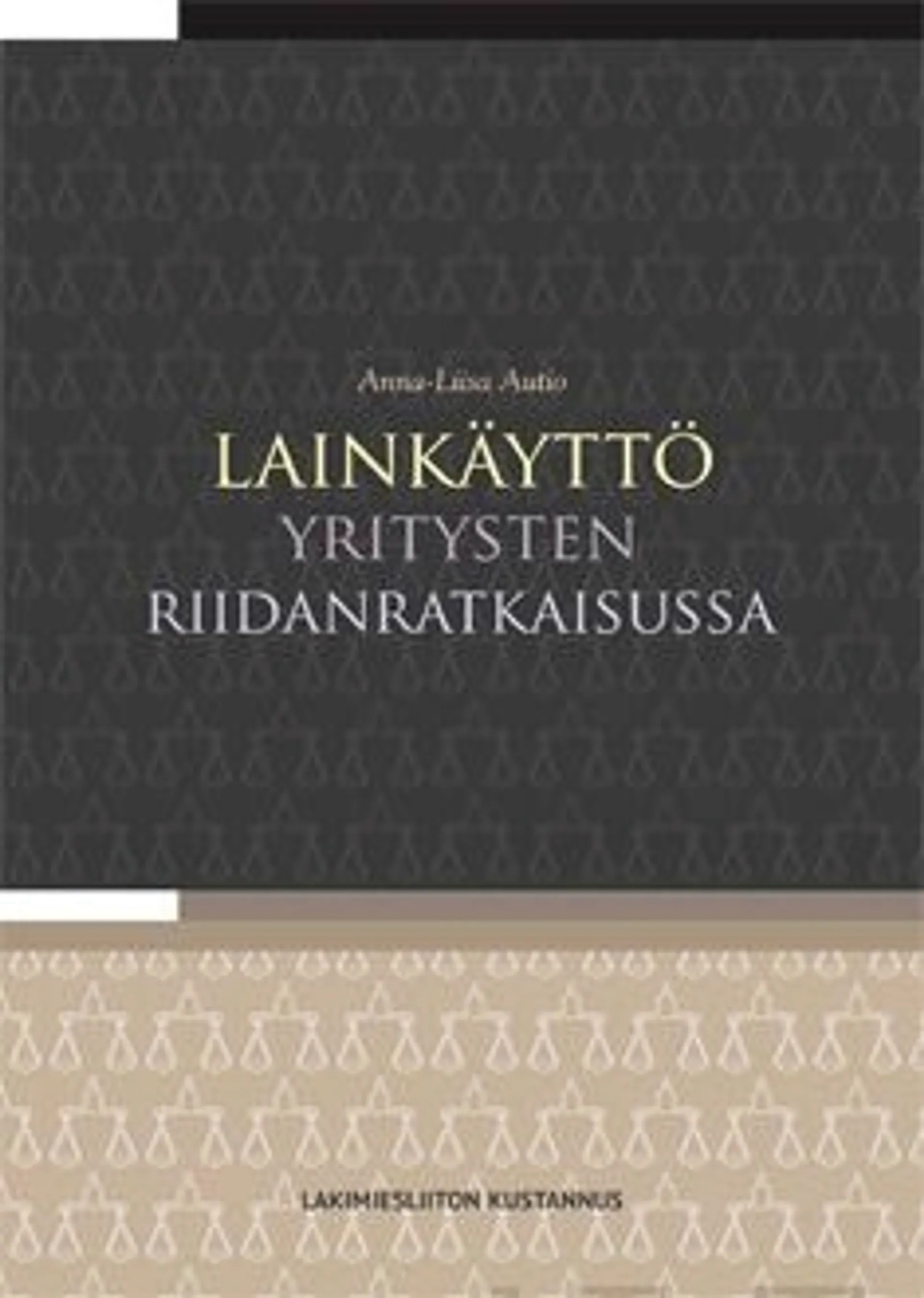 Autio, Lainkäyttö yritysten riidanratkaisussa