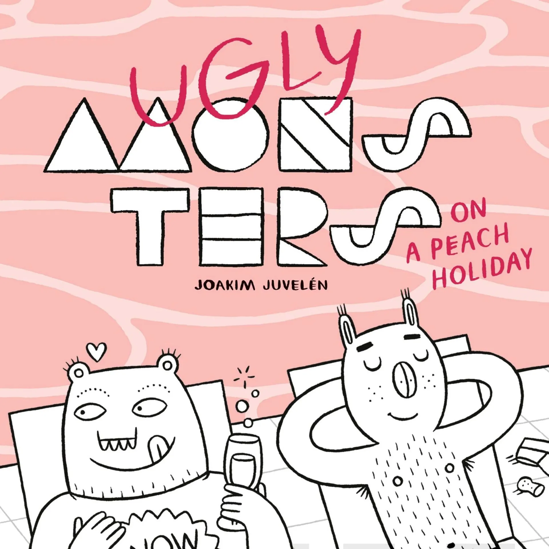 Juvelén, Ugly Monsters on a Peach Holiday