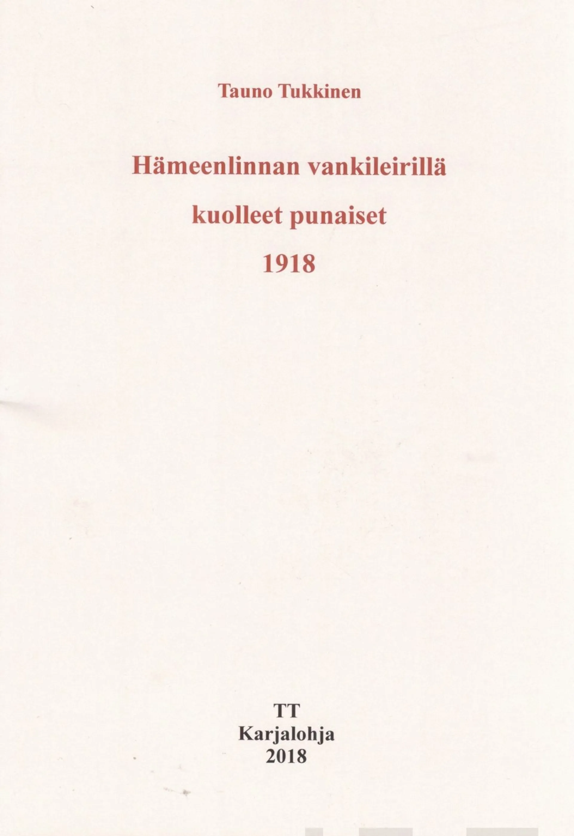 Tukkinen, Hämeenlinnan vankileirillä kuolleet punaiset 1918