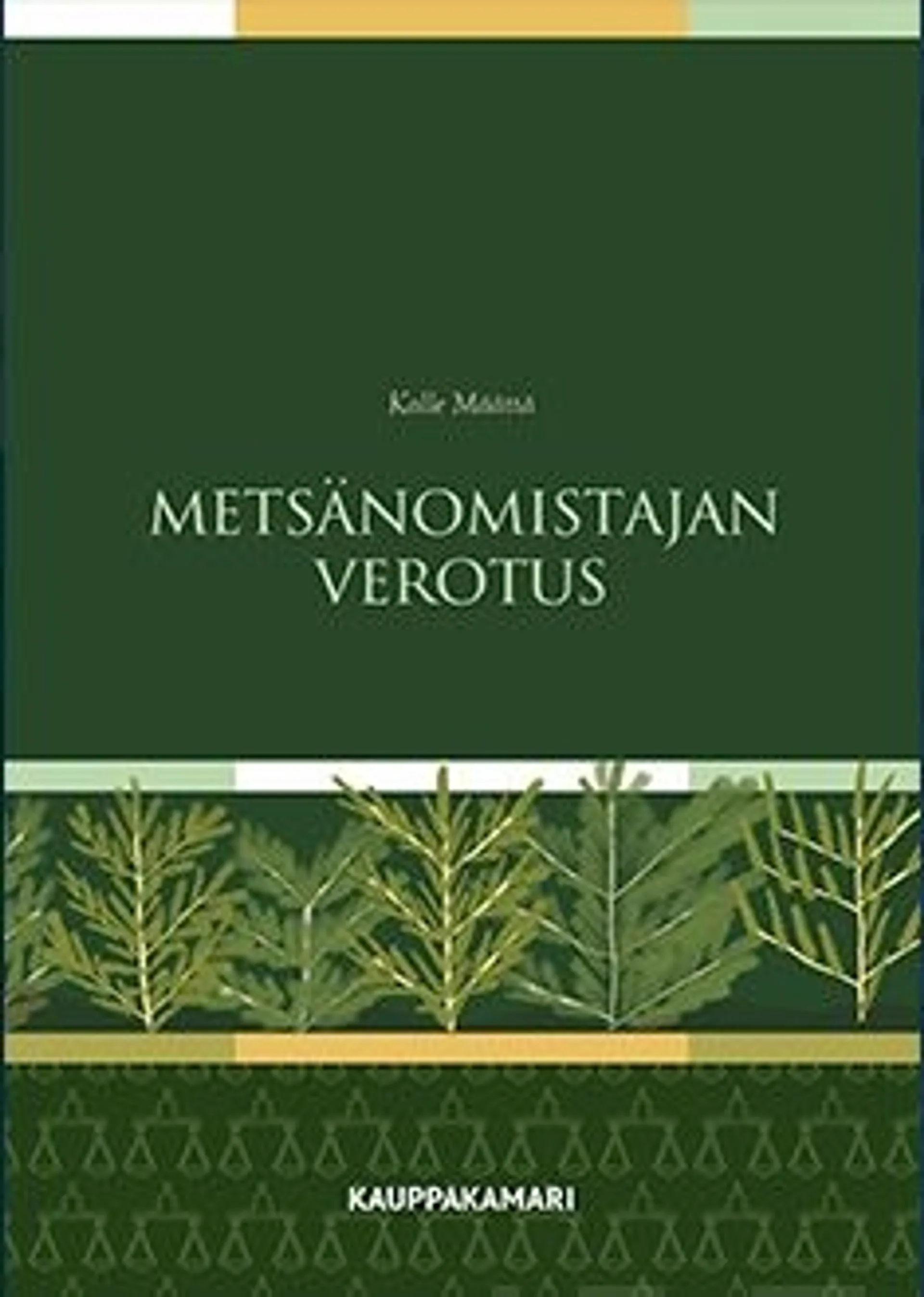 Määttä, Metsänomistajan verotus