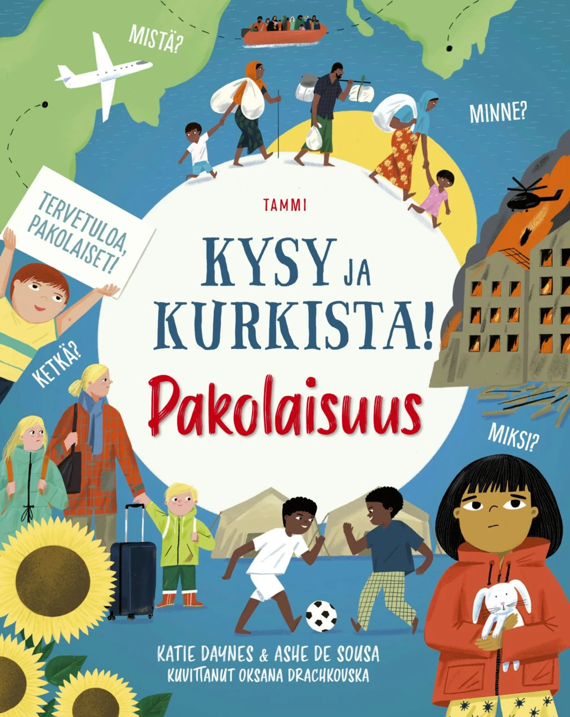 Daynes, Kysy ja kurkista! Pakolaisuus