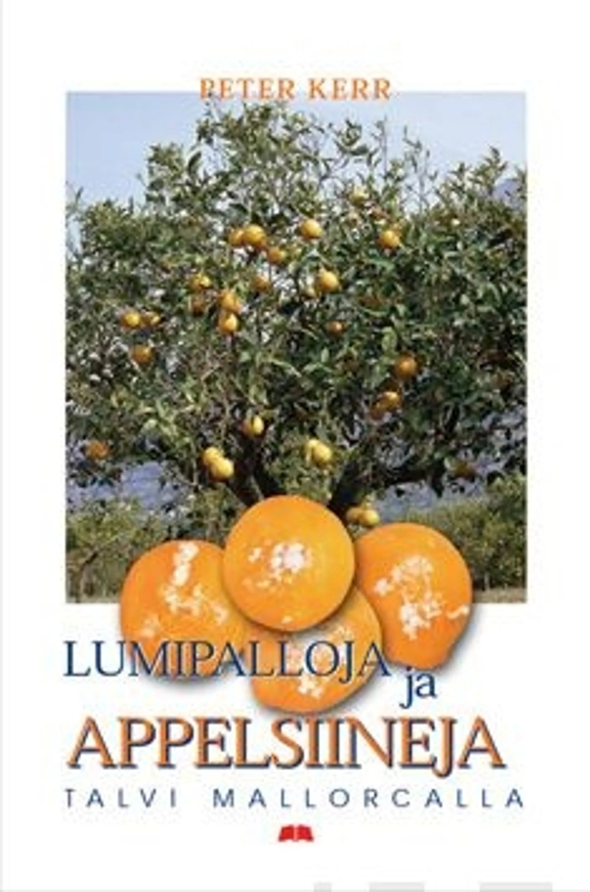 Kerr, Lumipalloja ja appelsiineja - talvi Mallorcalla