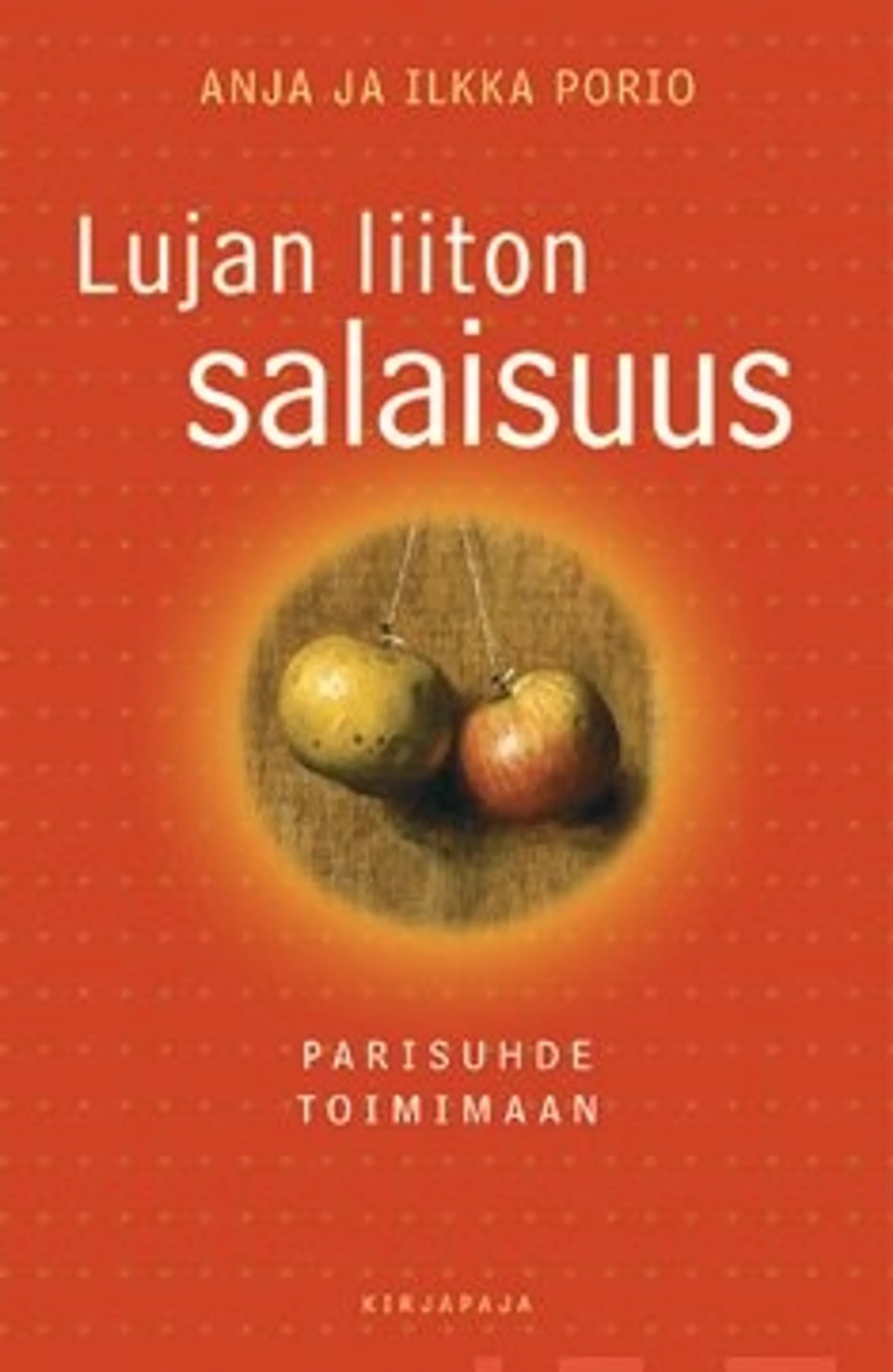 Lujan liiton salaisuus