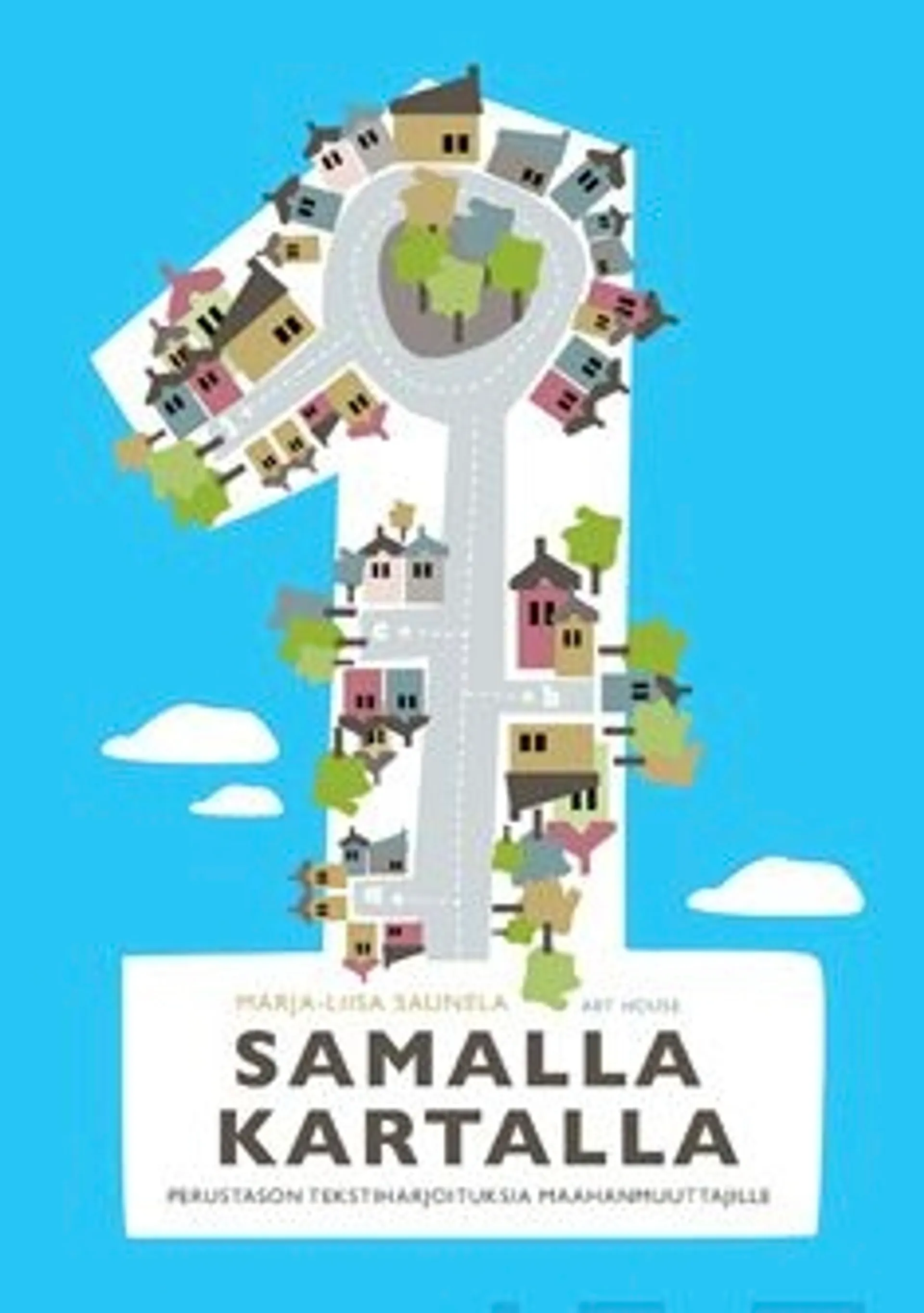 Saunela, Samalla kartalla 1 - Perustason tekstiharjoituksia maahanmuuttajille