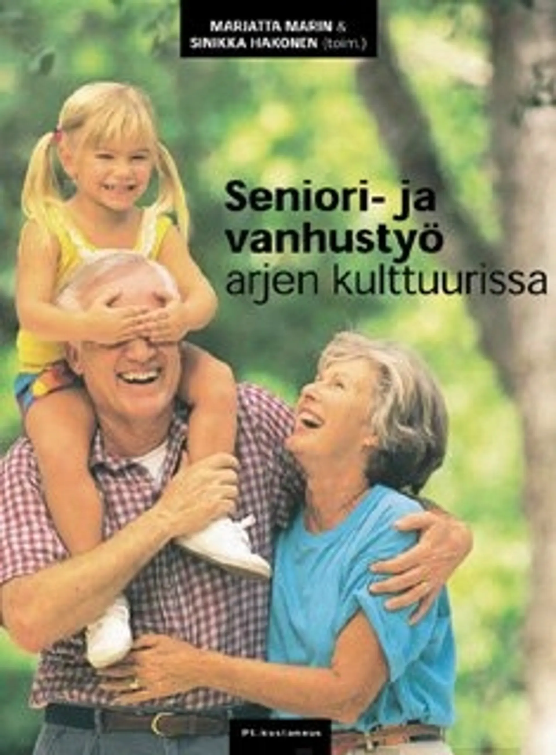 Seniori- ja vanhustyö arjen kulttuurissa