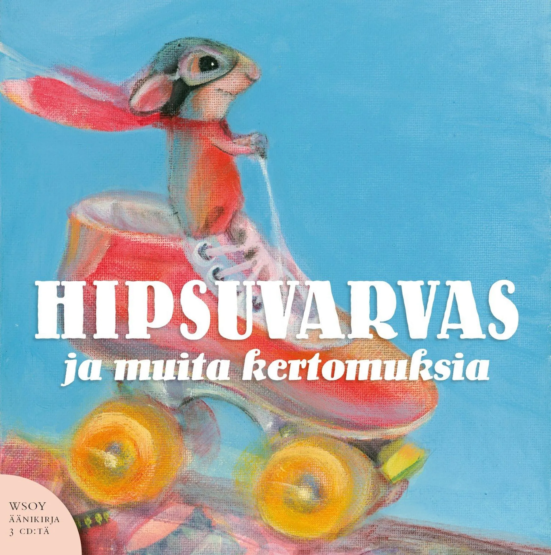 Hipsuvarvas ja muita kertomuksia (3 cd)