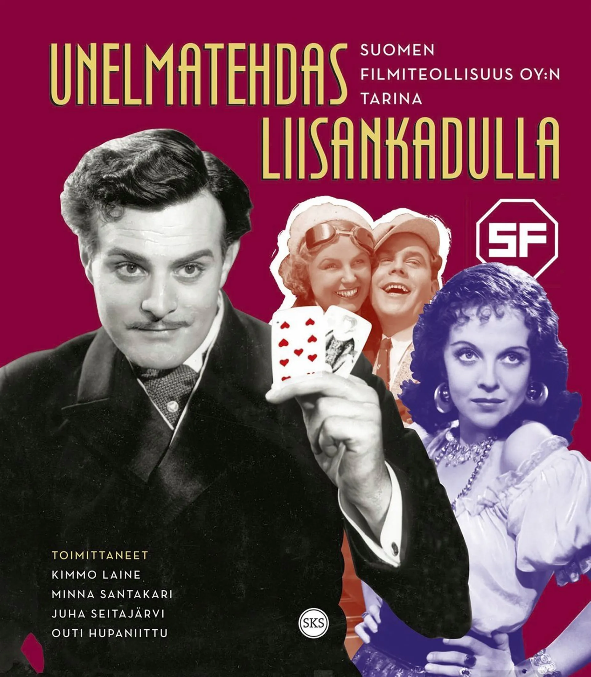 Unelmatehdas Liisankadulla - Suomen Filmiteollisuus Oy:n tarina