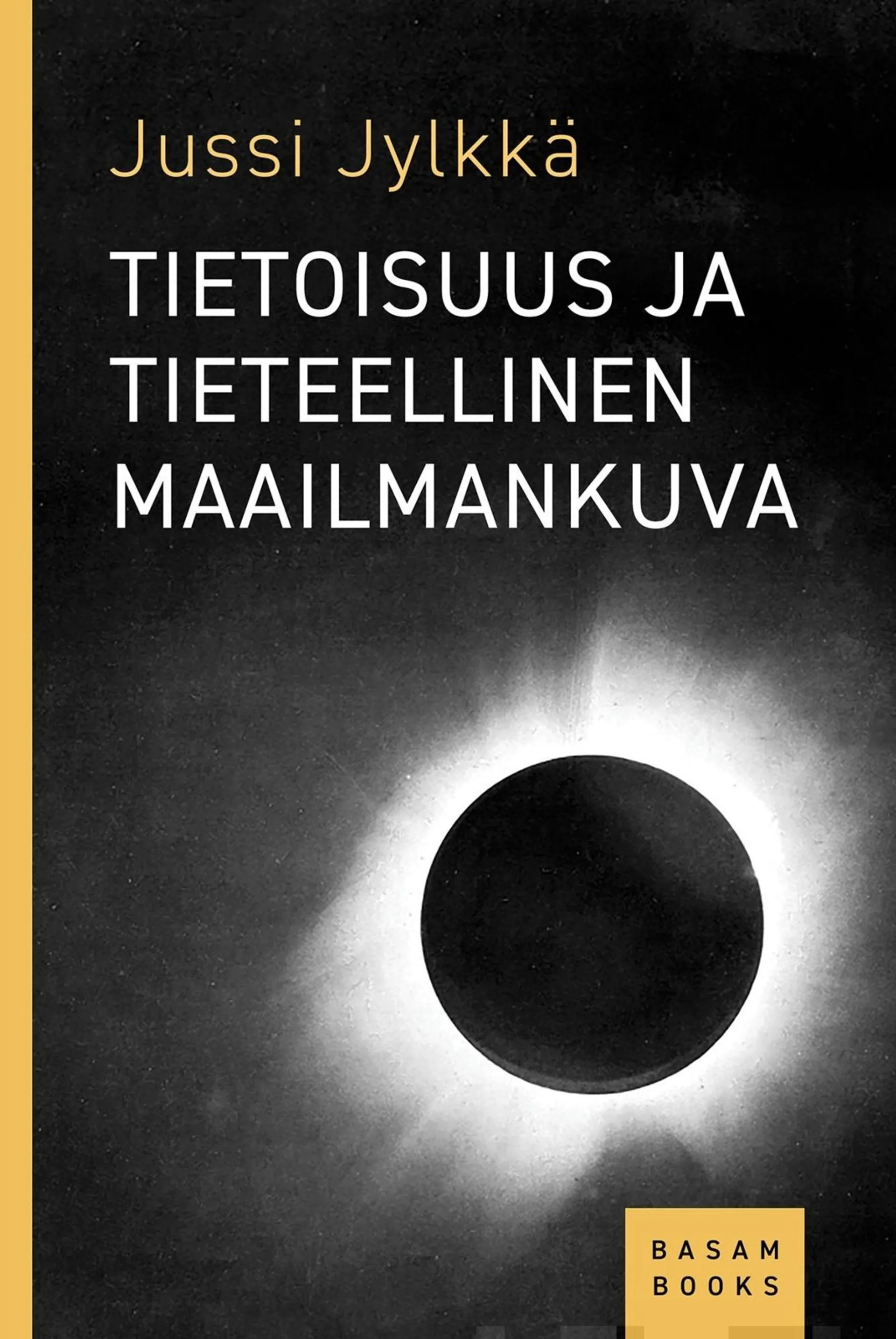 Jylkkä, Tietoisuus ja tieteellinen maailmankuva