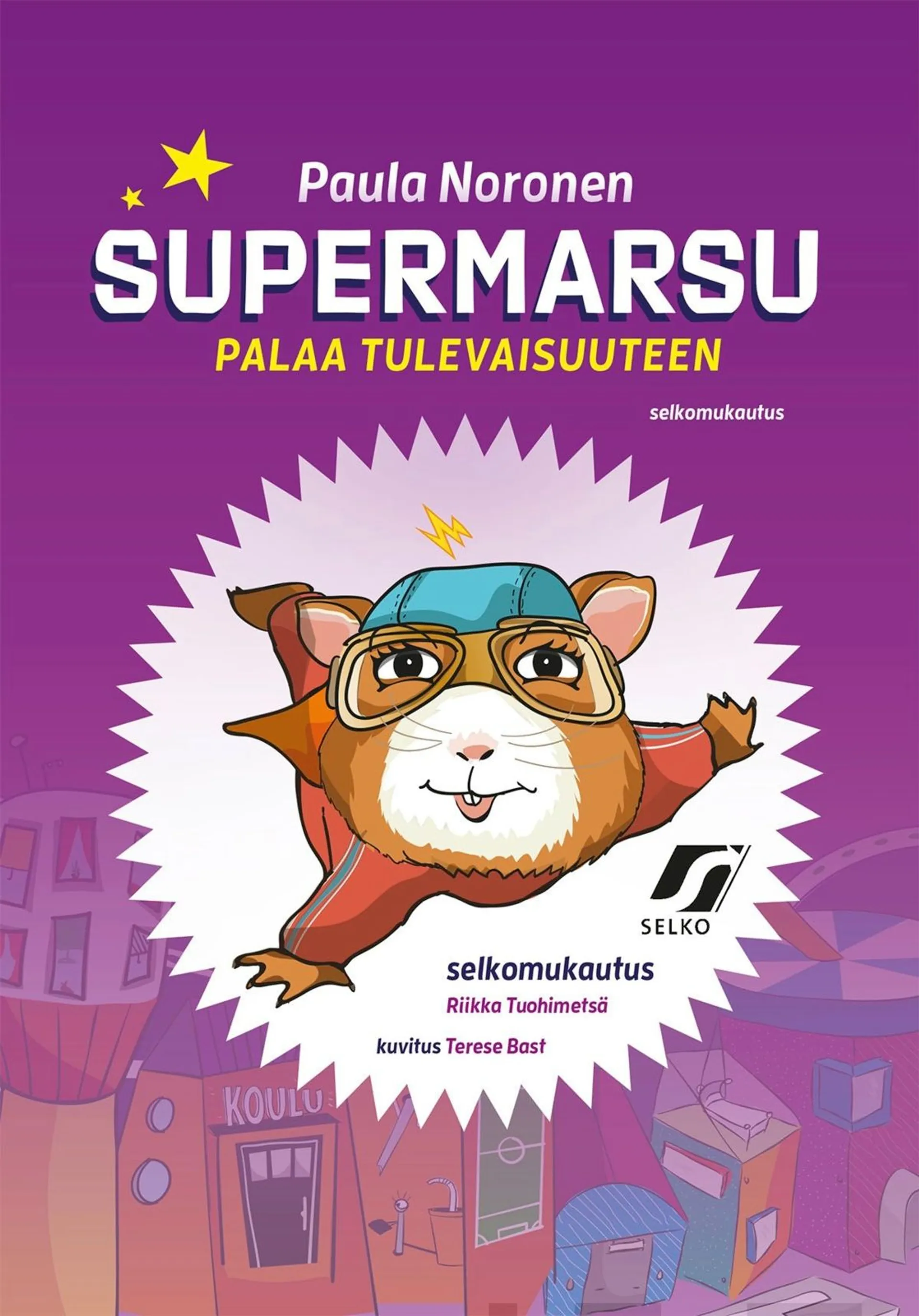 Noronen, Supermarsu palaa tulevaisuuteen