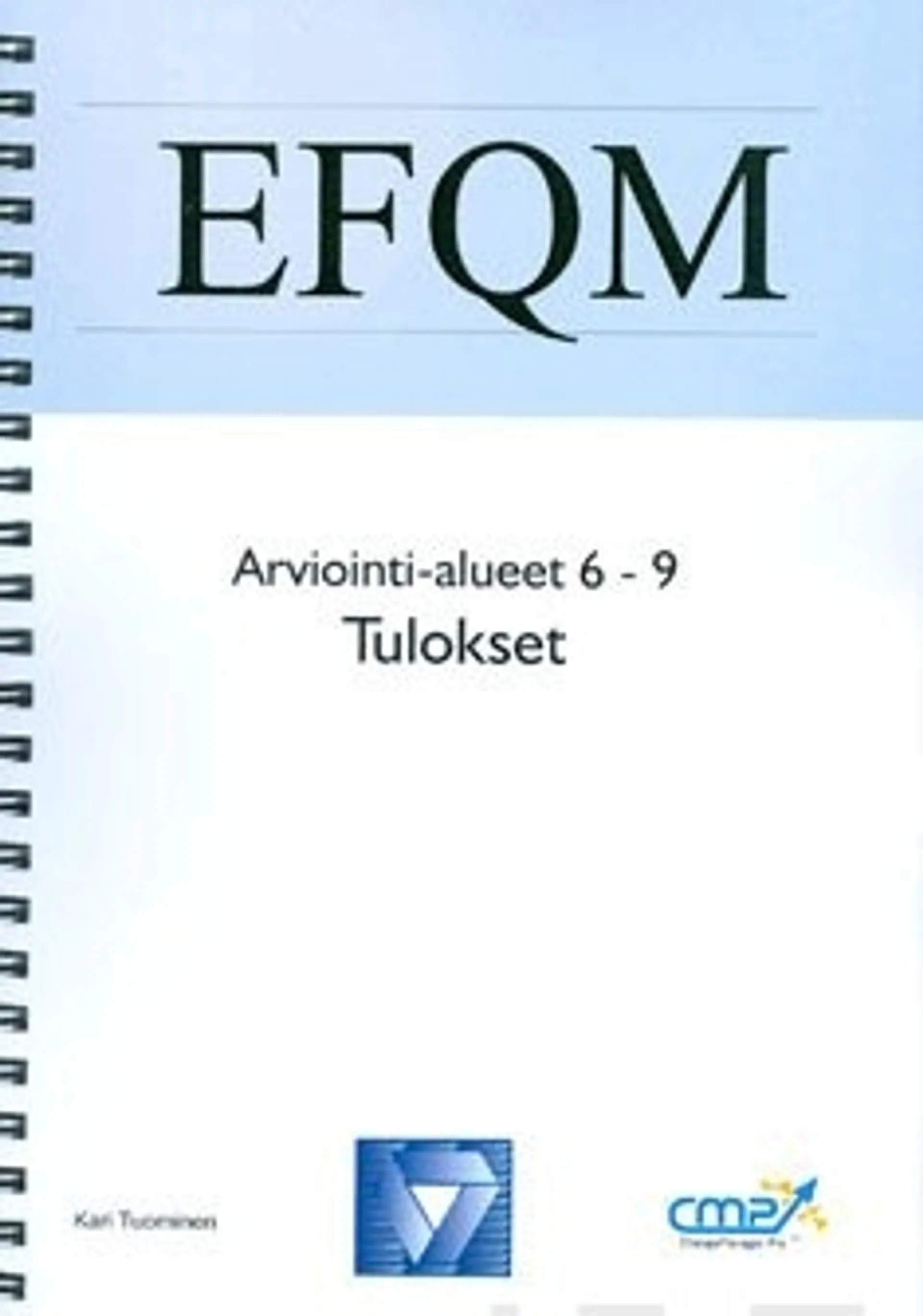 EFQM - arviointi-alueet 6-9