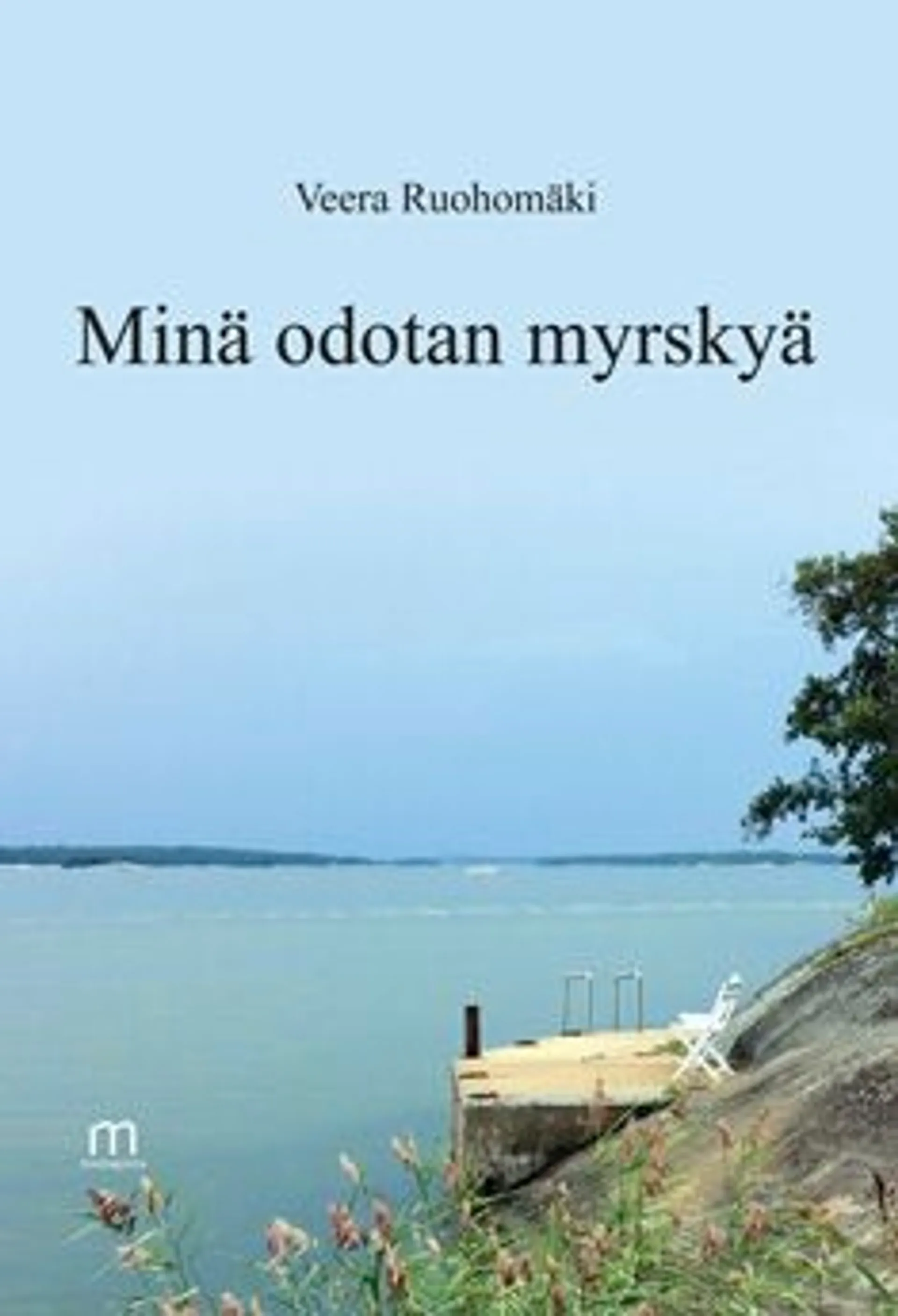 Ruohomäki, Minä odotan myrskyä