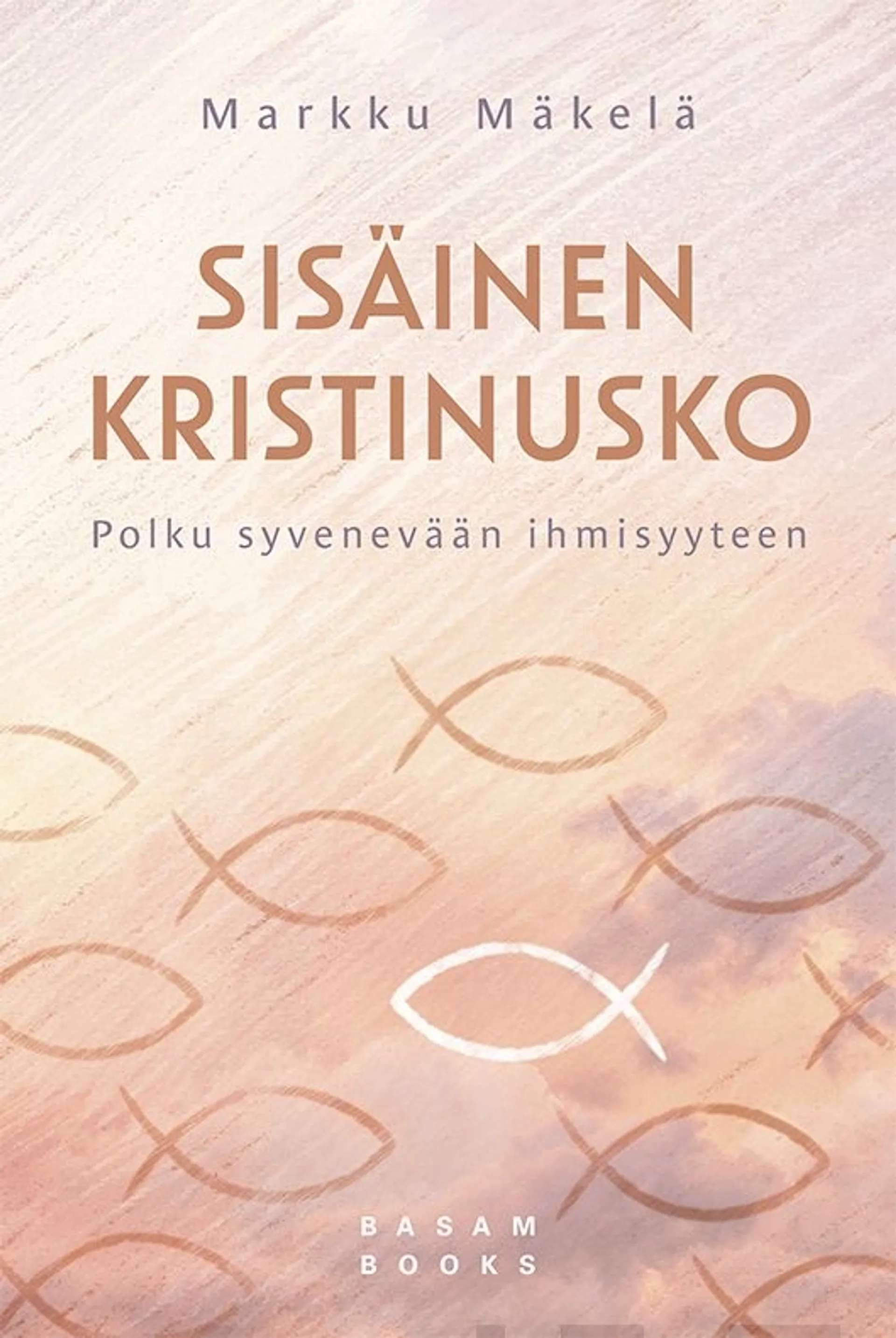 Mäkelä, Sisäinen kristinusko - Polku syvenevään ihmisyyteen