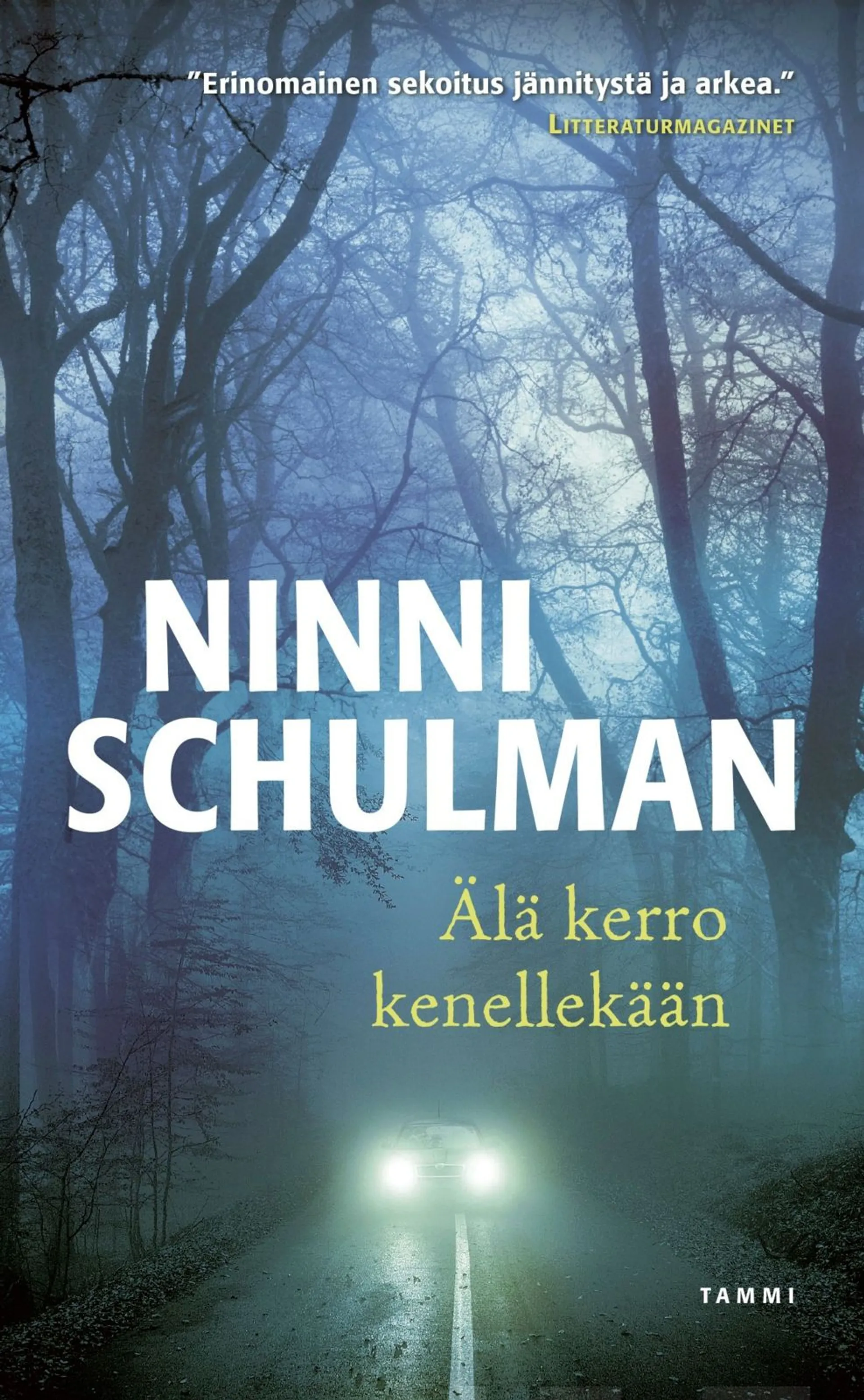 Schulman, Älä kerro kenellekään