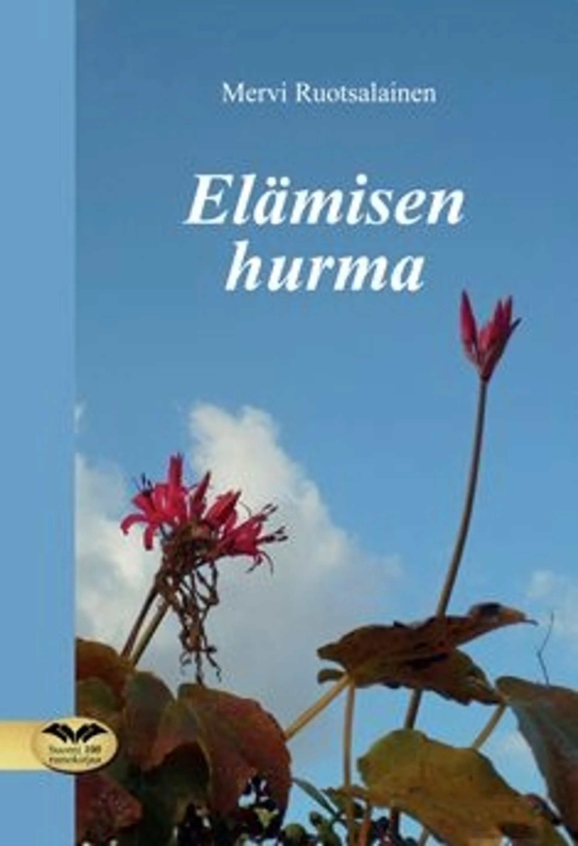 Ruotsalainen, Elämisen hurma