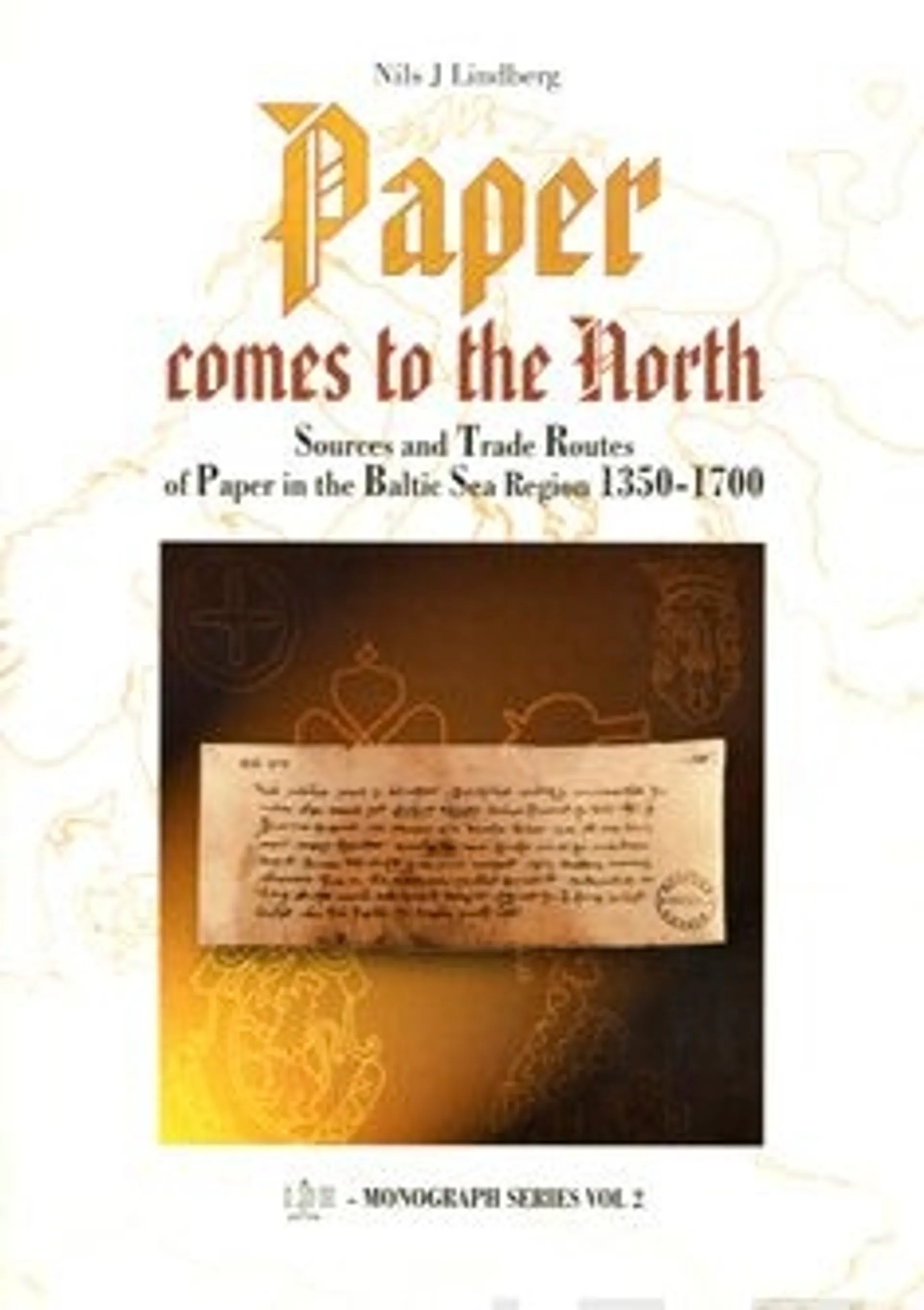 Lindberg, Paper comes to the North